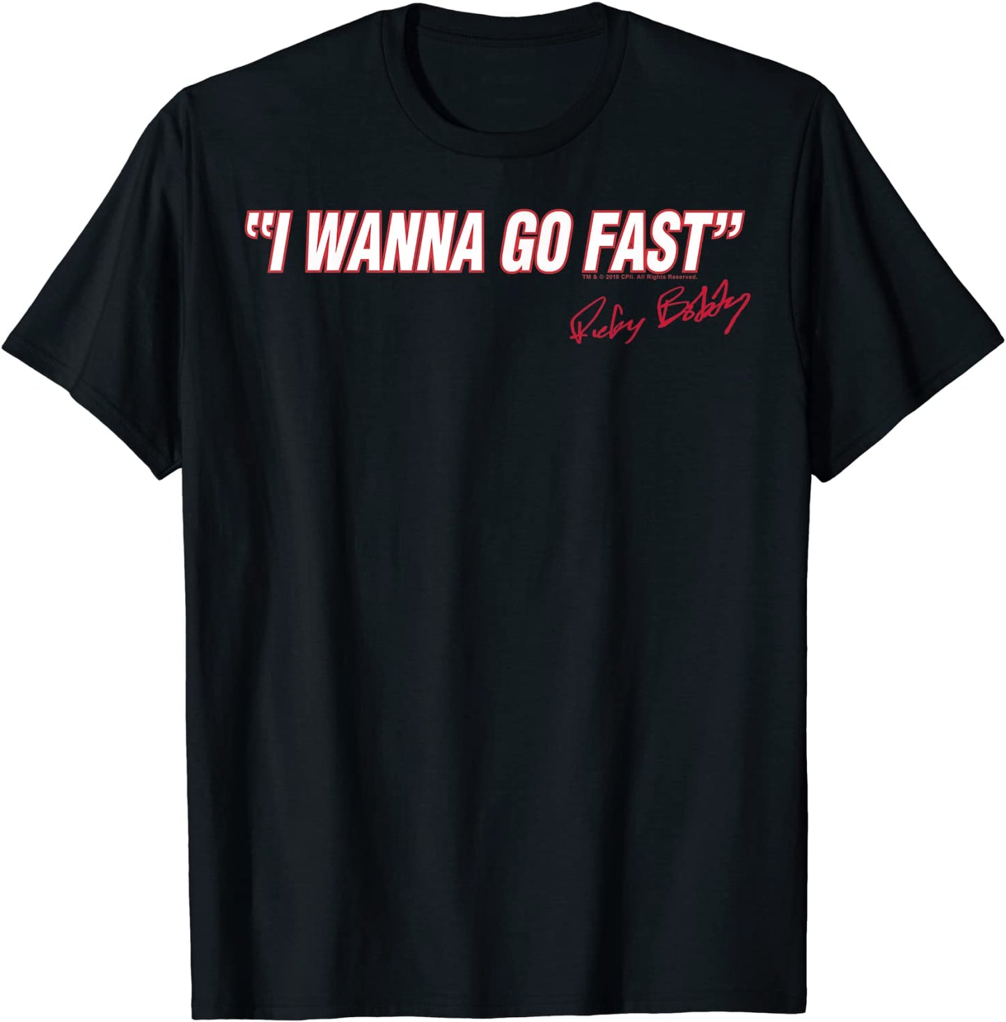 Talladega Nights I Wanna Go Fast Ricky Bobby Signature T-Shirt