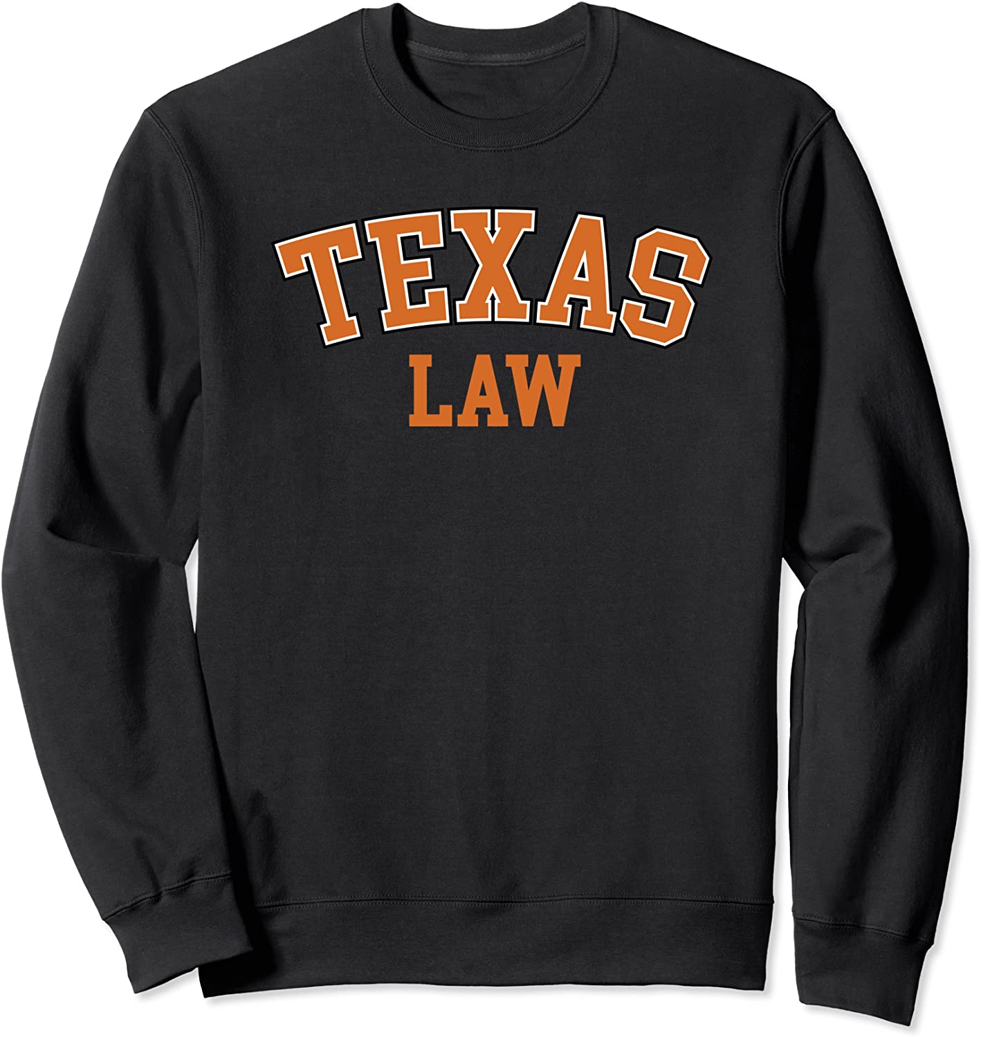 Texas Law Texas Bar Graduate Gift Lawyer College Sweatshirt