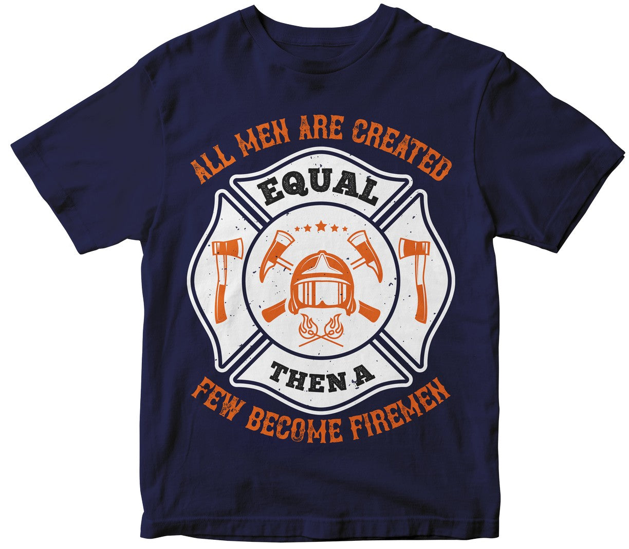 All Men Are Created Equal, Then A Few Become Firemen Collection