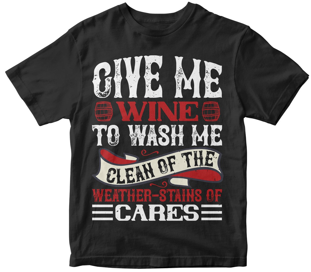 Give Me Wine To Wash Me