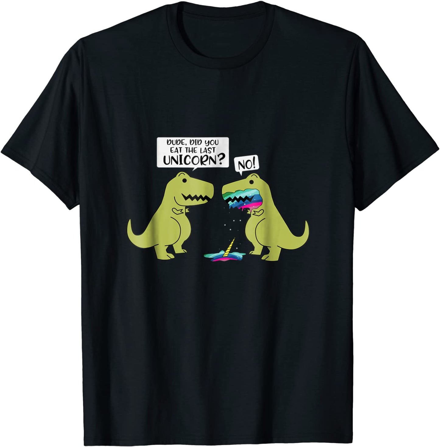 Funny Did You Eat The Last Unicorn Dinosaur T-Shirt