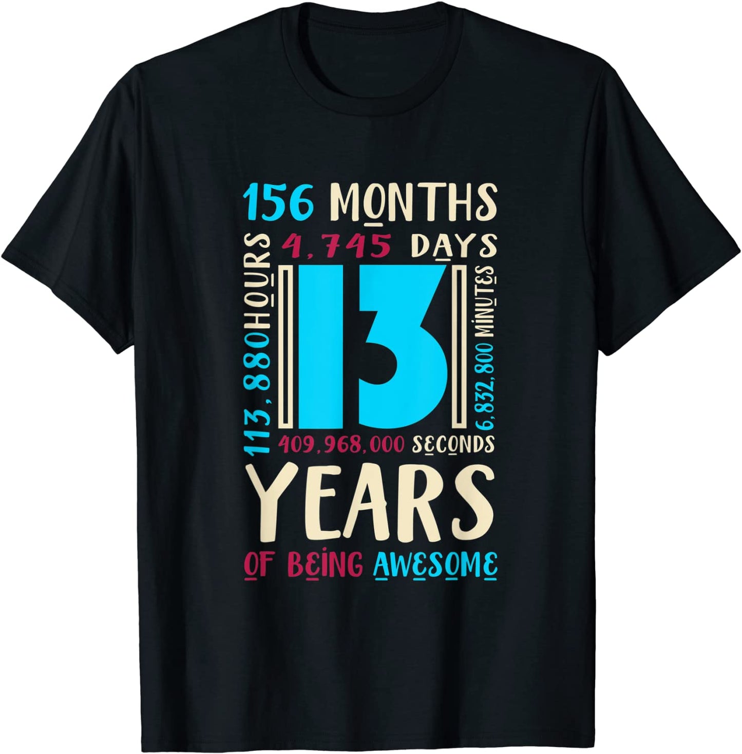 13th Birthday Shirt for Kids Gift Age 13 Year Old Boys Girls T-Shirt