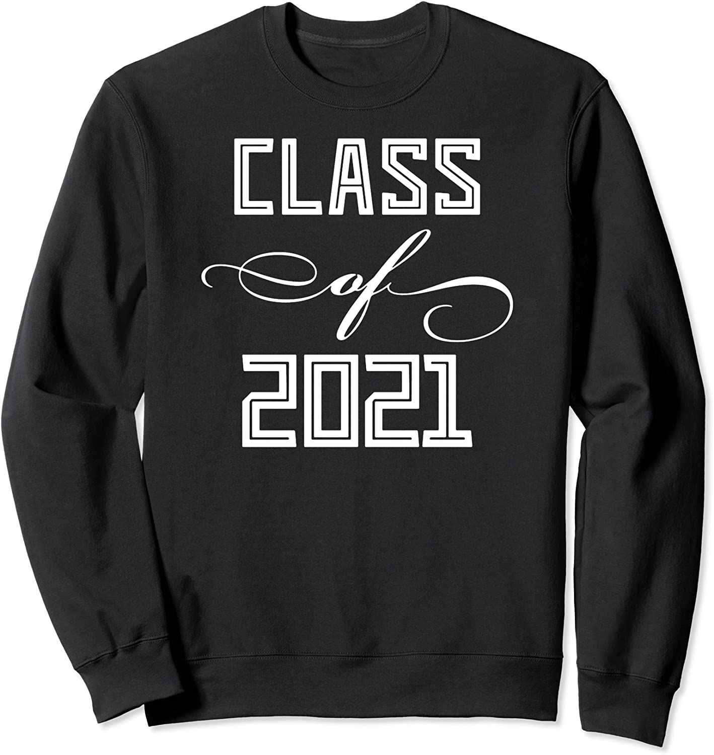 Class 2021 Graduation Senior Men Women Boy Girls Gift Sweatshirt