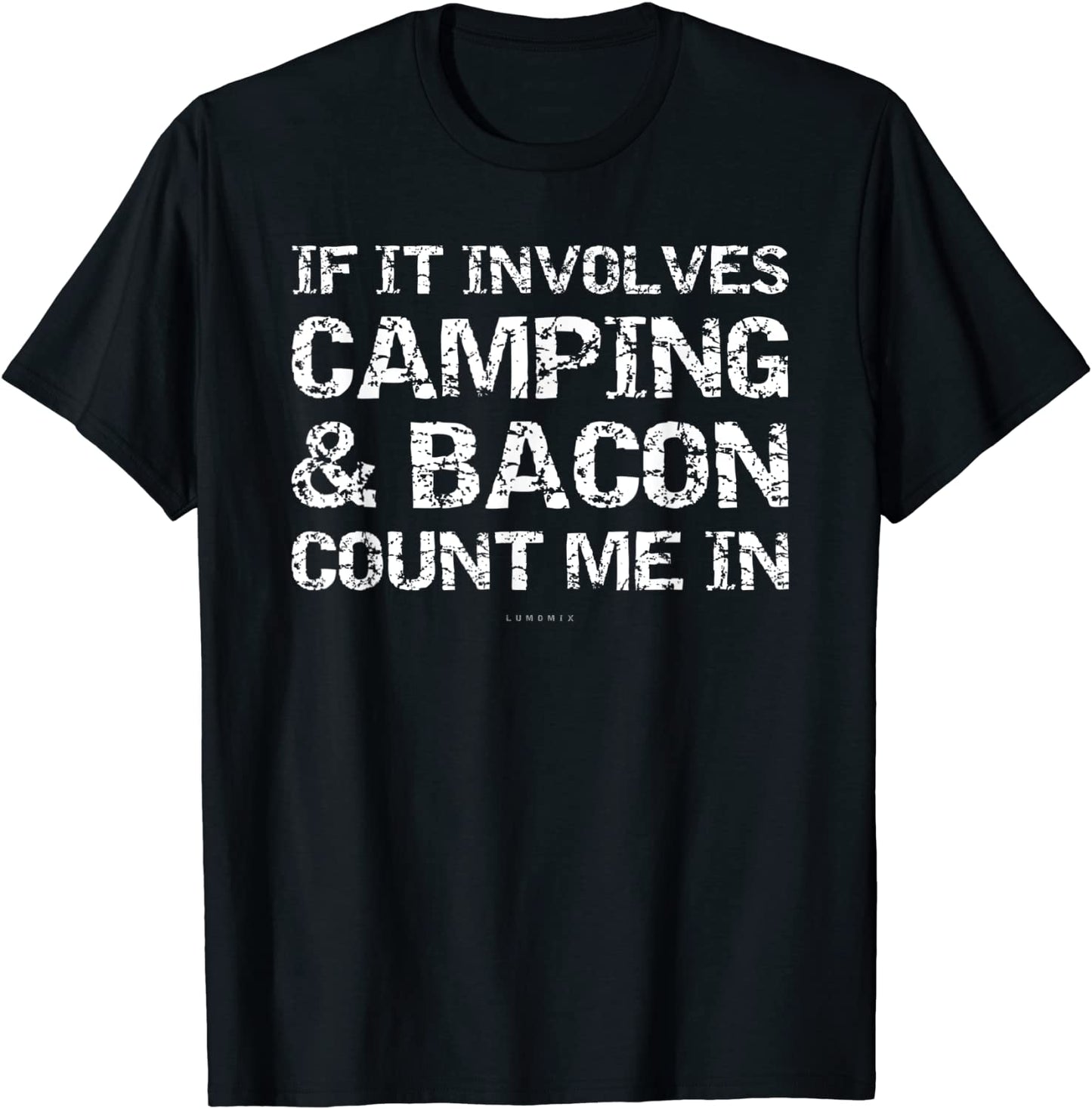 Funny Camping Shirts - If Involves Camping Bacon Count Me