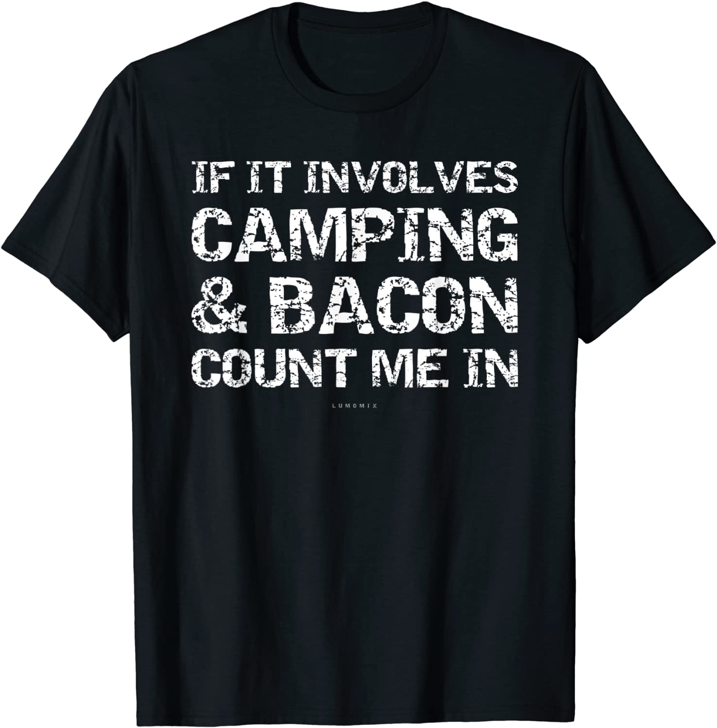 Funny Camping Shirts - If Involves Camping Bacon Count Me