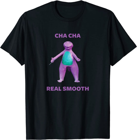 Cha Cha Real Smooth Meme T-Shirt