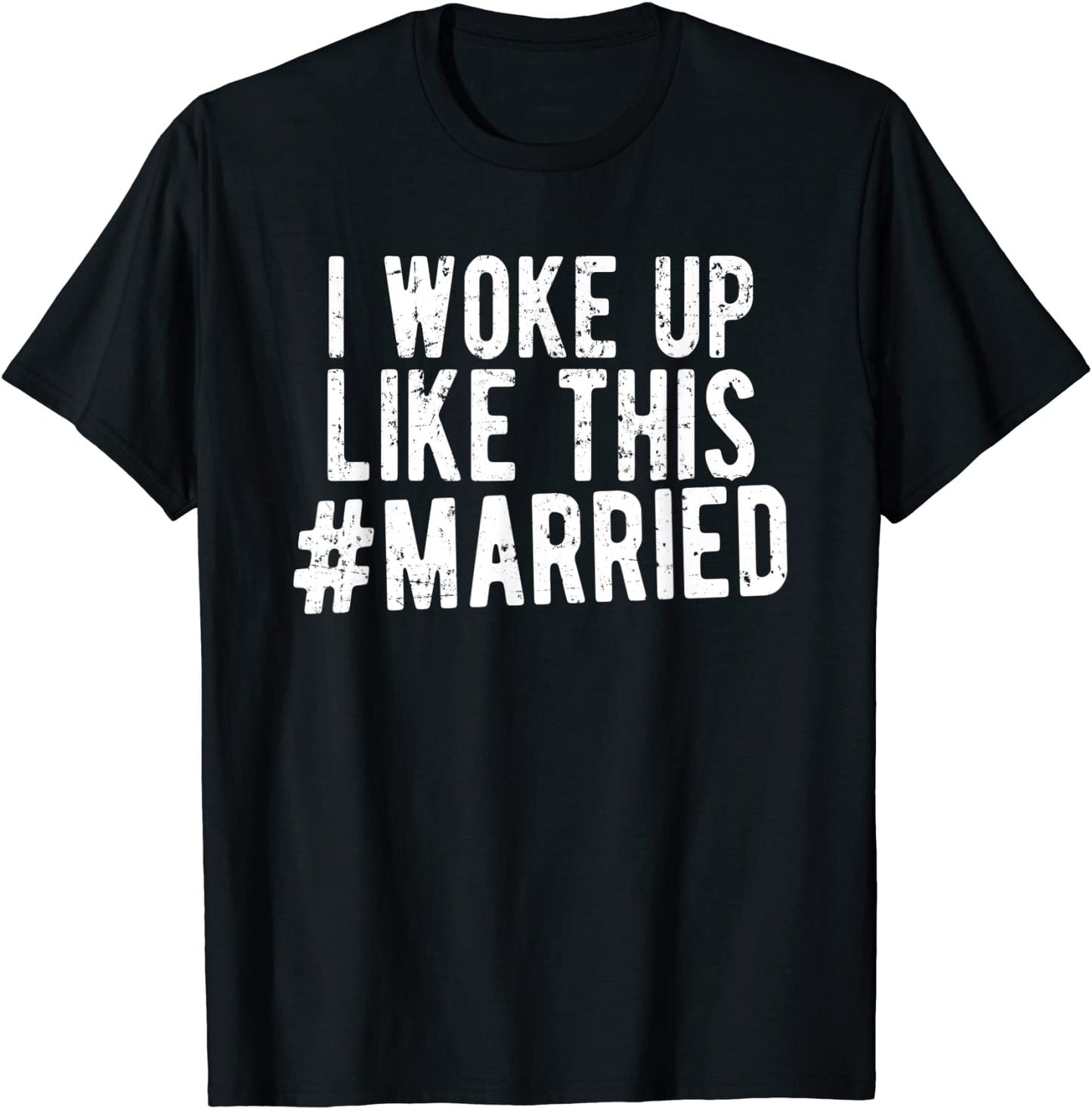 I Woke Up Like This Married Shirt New Bride Gift New Husband