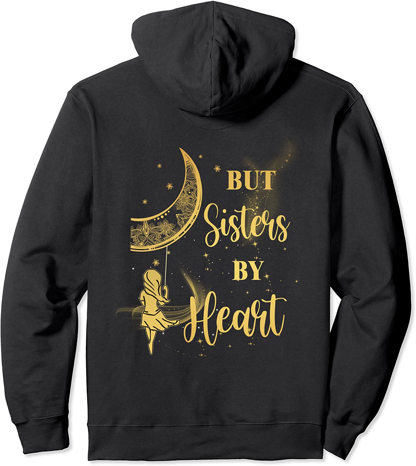 But Sisters By Heart Moon Friendship Best Friend Matching Pullover Hoodie