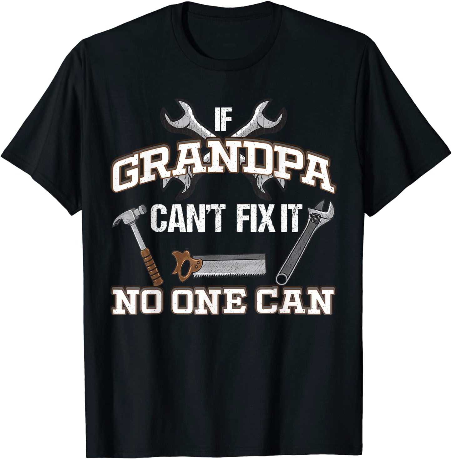 Funny Grandpa Shirt If Grandpa Cant fix it No One Can T-Shirt