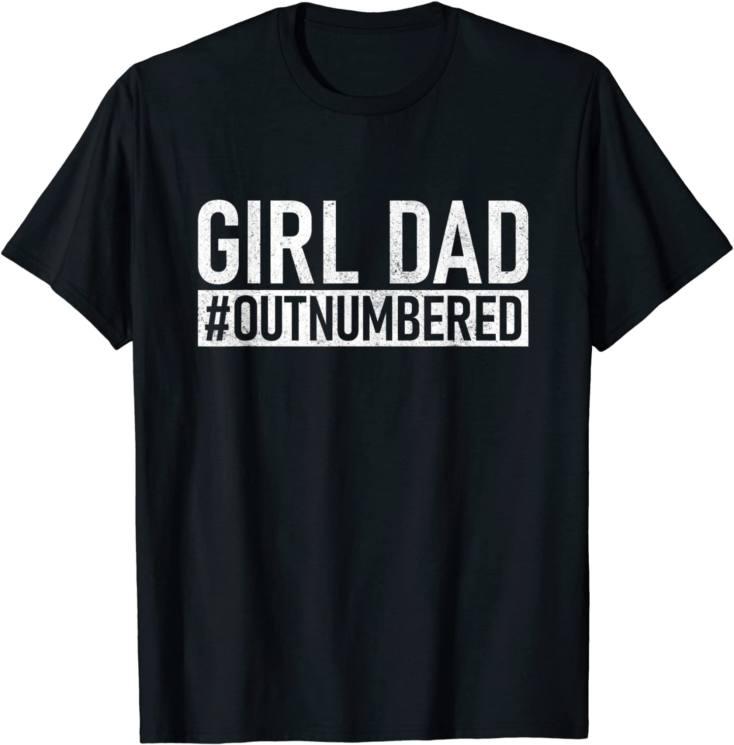 Mens Girl Dad Outnumbered Shirt Fathers Day from Wife Daughter T-Shirt