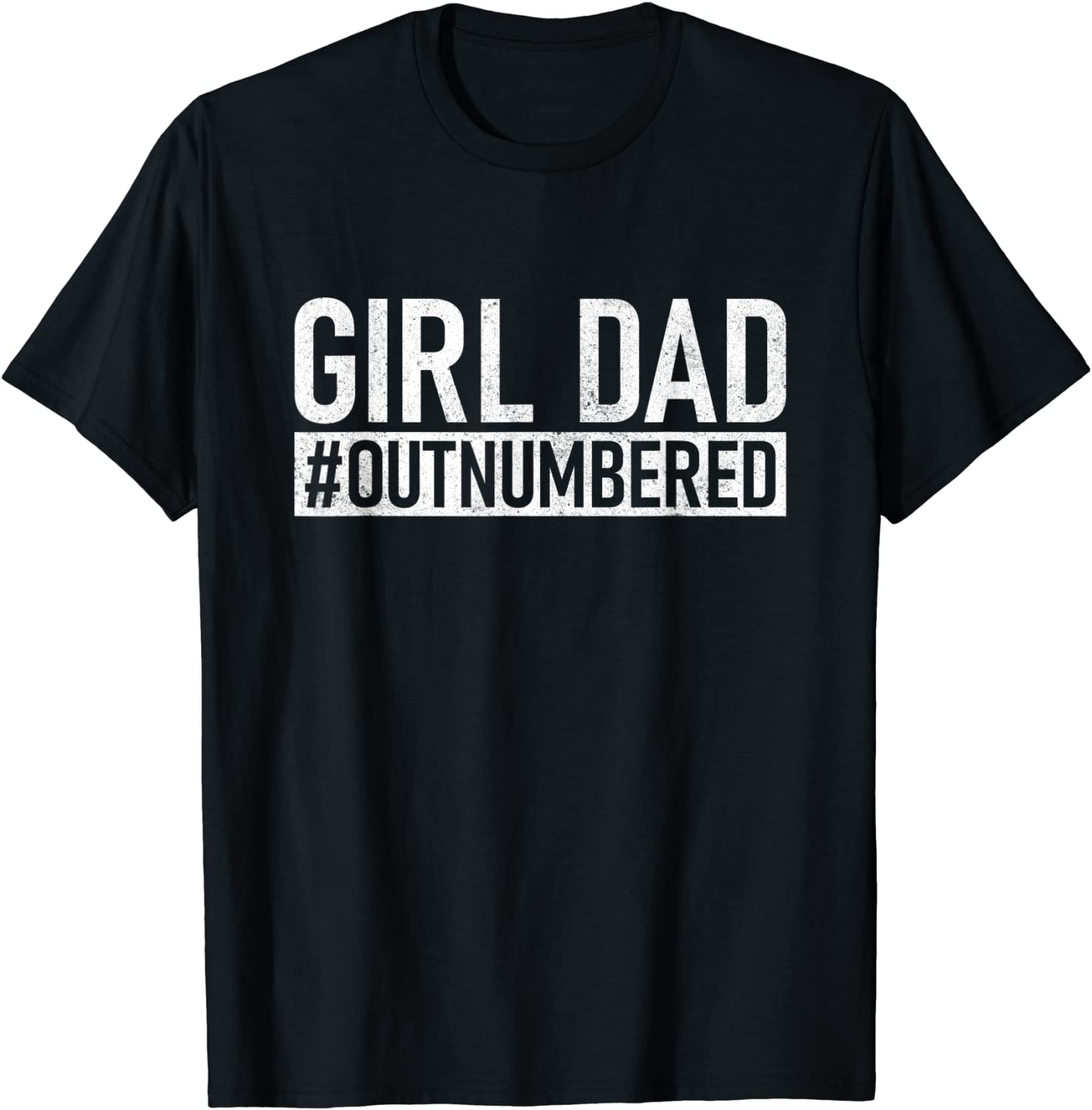 Mens Girl Dad Outnumbered Shirt Fathers Day from Wife Daughter T-Shirt