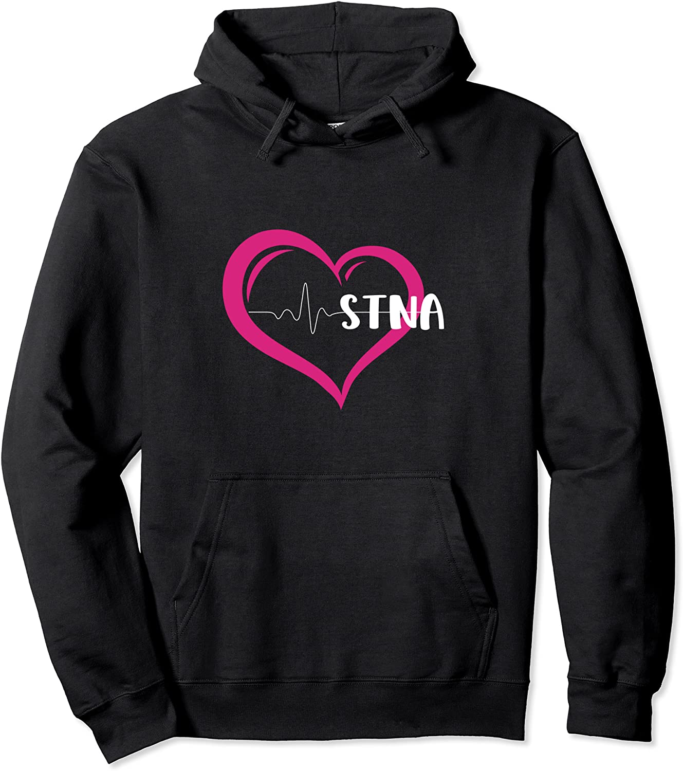 I Love Being An STNA State Tested Nurse Aide Nursing Pullover Hoodie