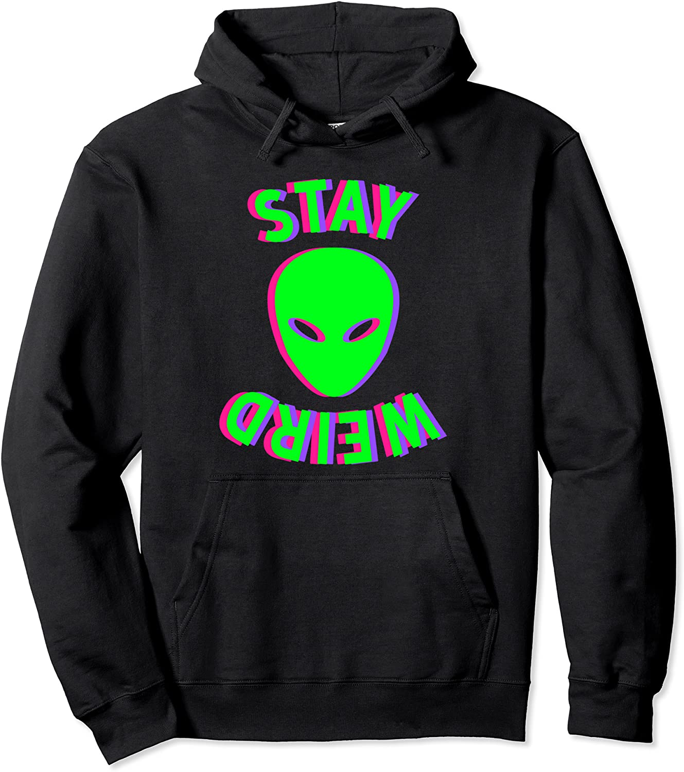 Stay Weird Hoodie - Stay Weird Alien Hoodie - Glitch Hoodie Pullover Hoodie