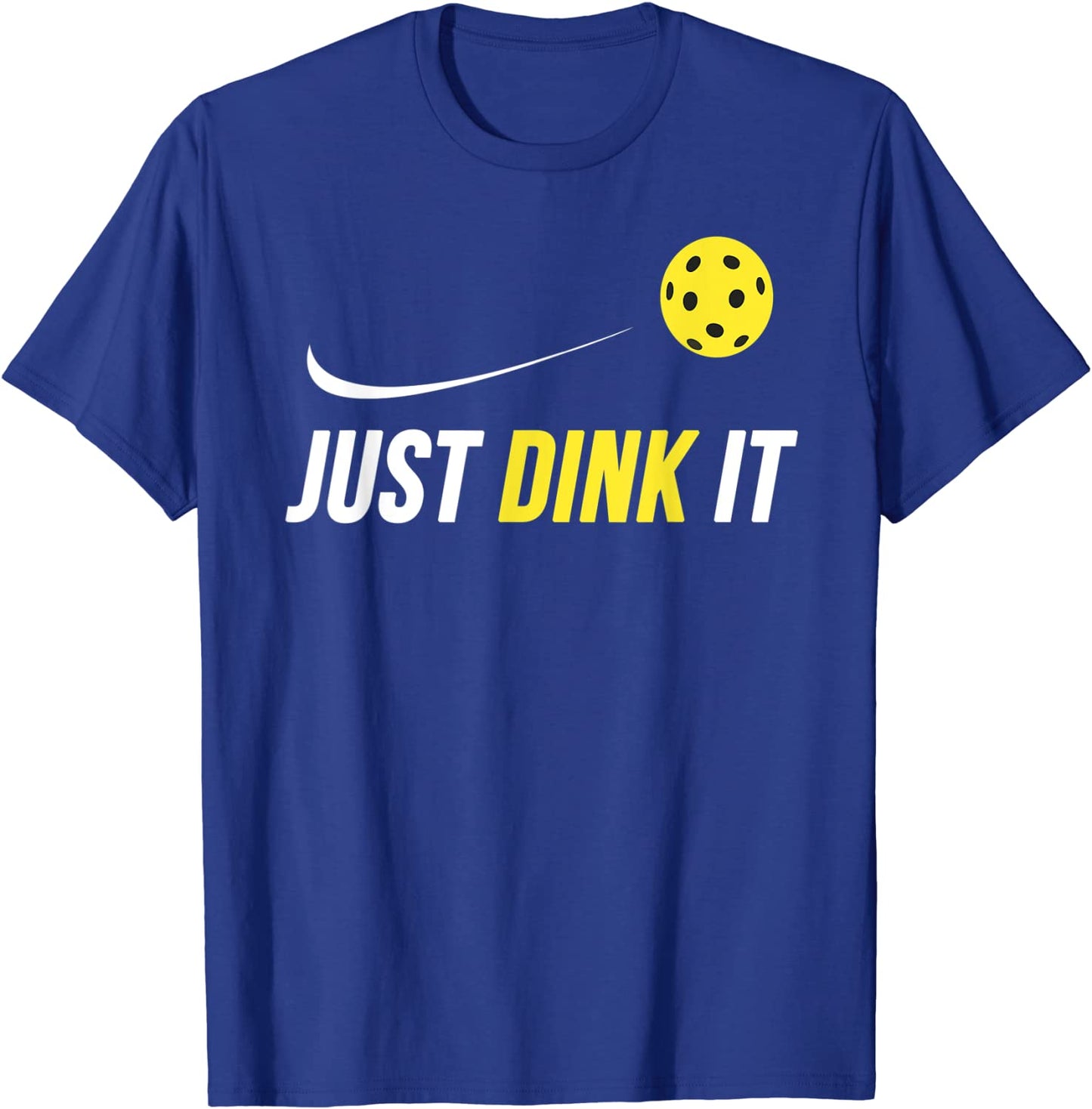 Just Dink It Funny Pickleball Shirt T-Shirt