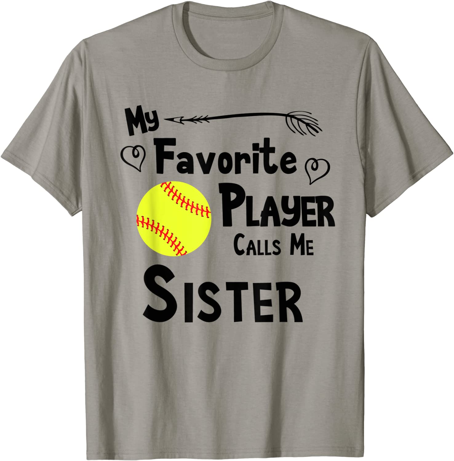 Softball My Favorite Player Calls Me Sister Sports Fan T-Shirt
