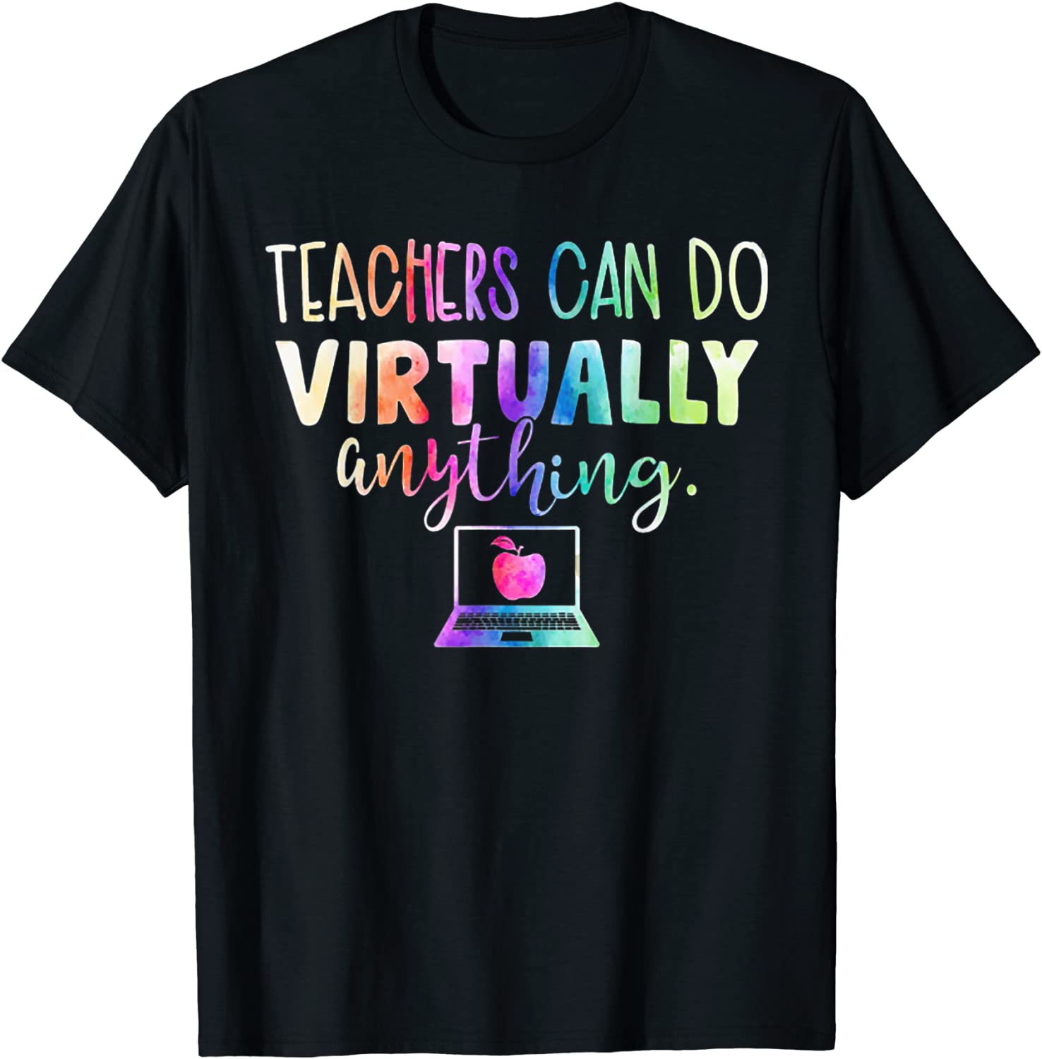 Teachers Can Do Virtually Anything T-Shirt