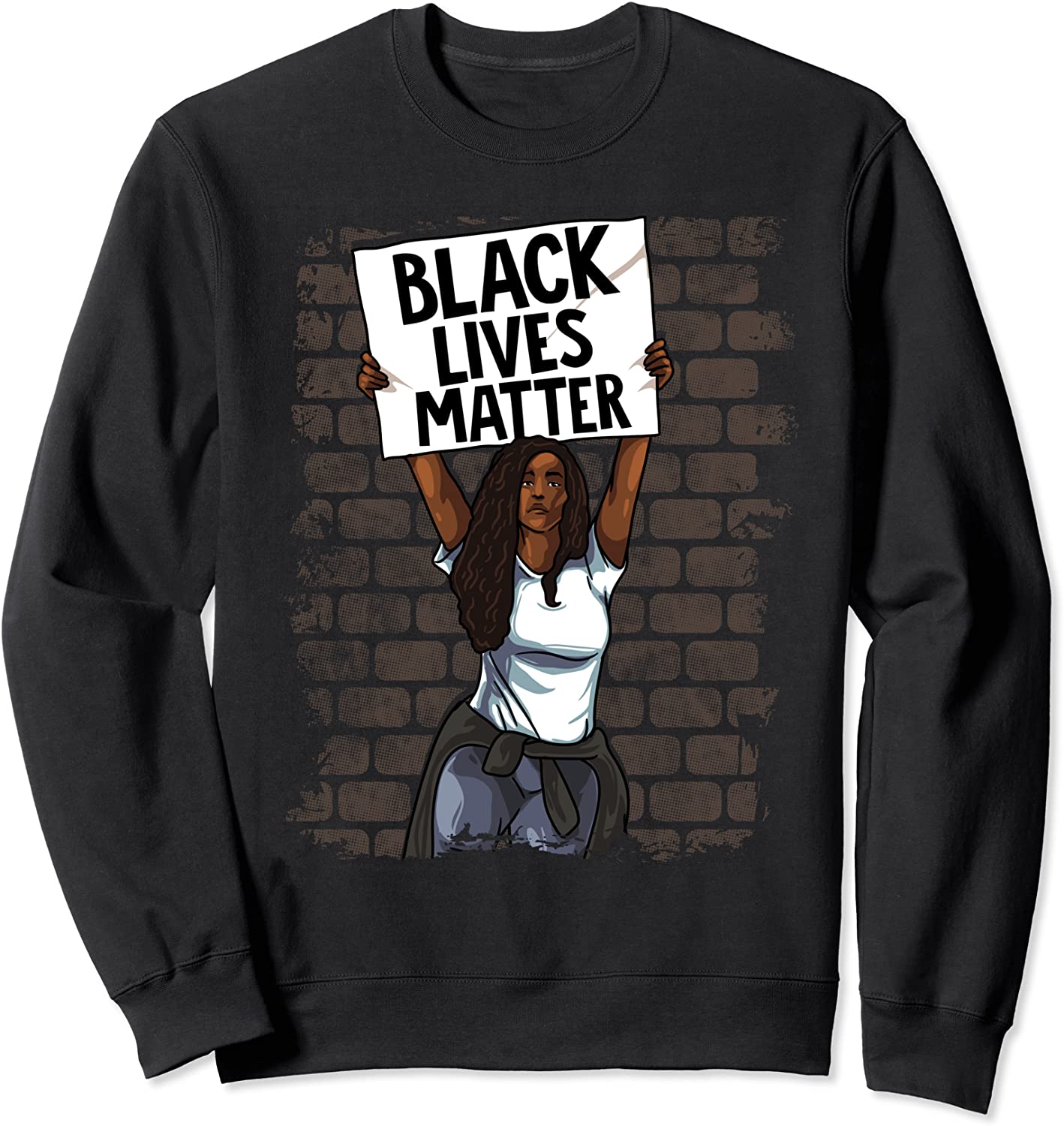Black Lives Matter Woman Protest Sign BLM Sweatshirt