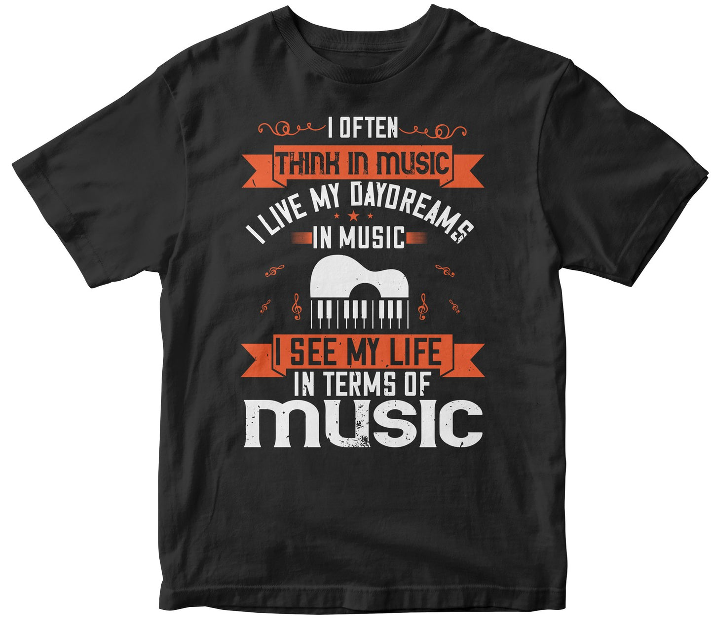 I Often Think In Music. I Live My Daydreams In Music. I See My Life In Terms Of Music