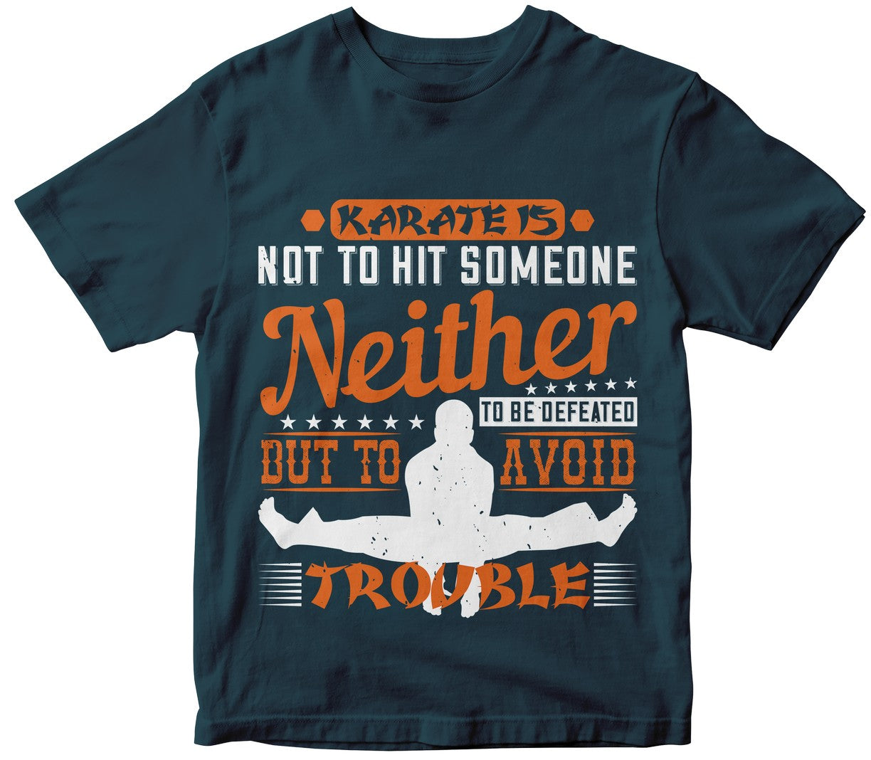 Karate Is, Not To Hit Someone, Neither To Be Defeated, But To Avoid Trouble