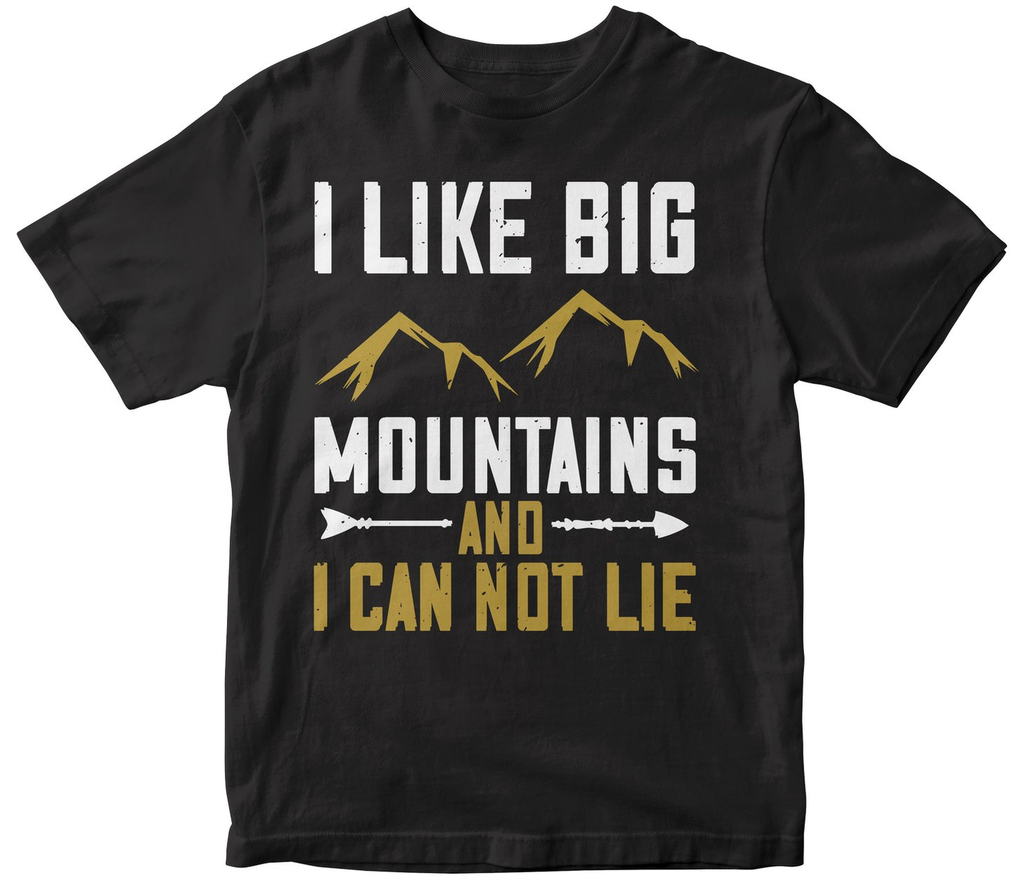 I Like Big Mountains And I Can Not Lie