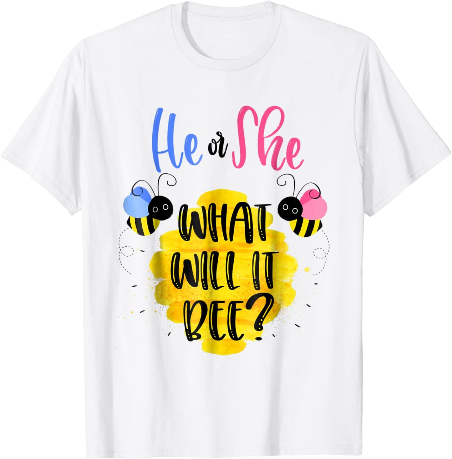 Gender Reveal What Will It Bee Shirt He or She Boy Girl Tee