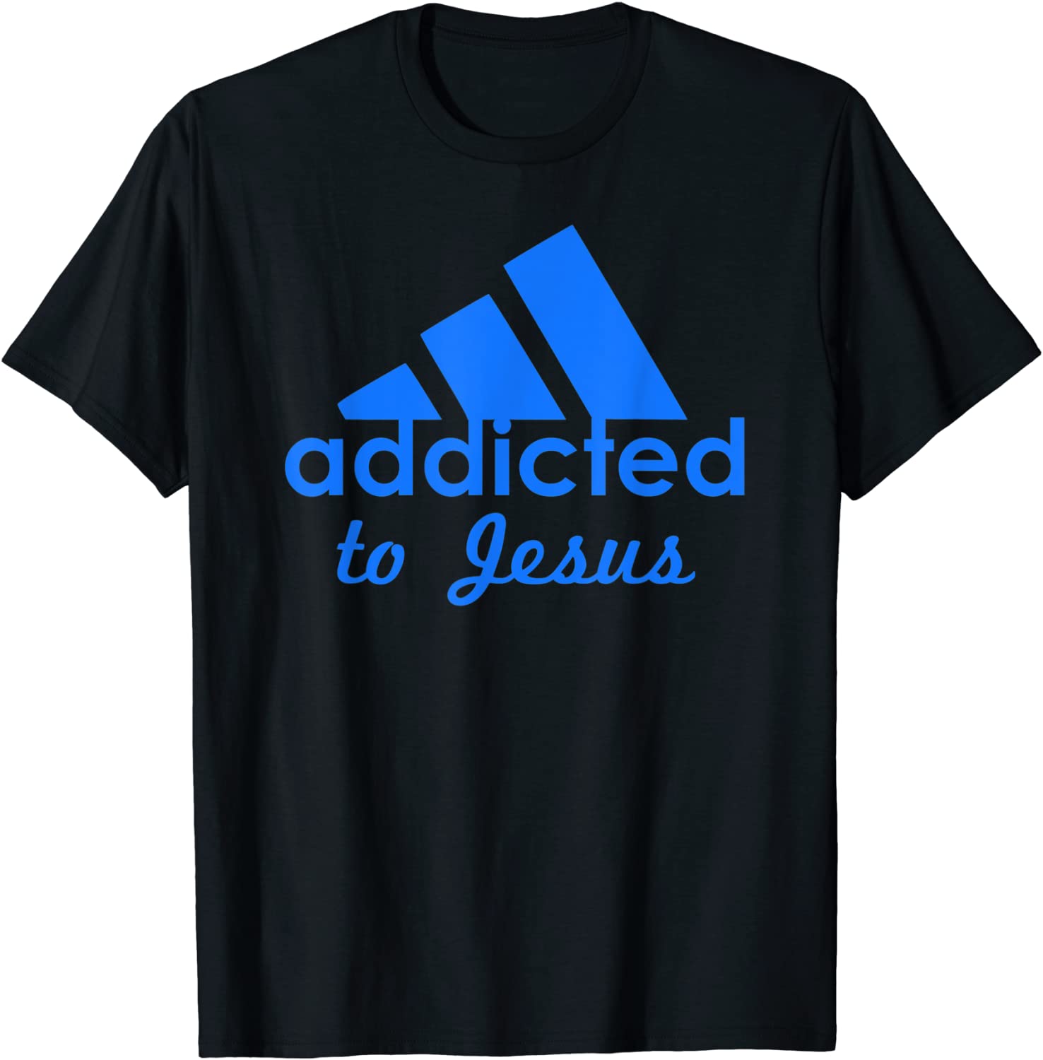 Funny Christian Sports - Addicted to Jesus T-Shirt