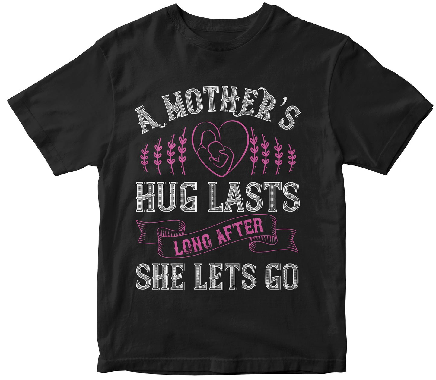 A Mother’S Hug Lasts Long After She Lets Go Collection