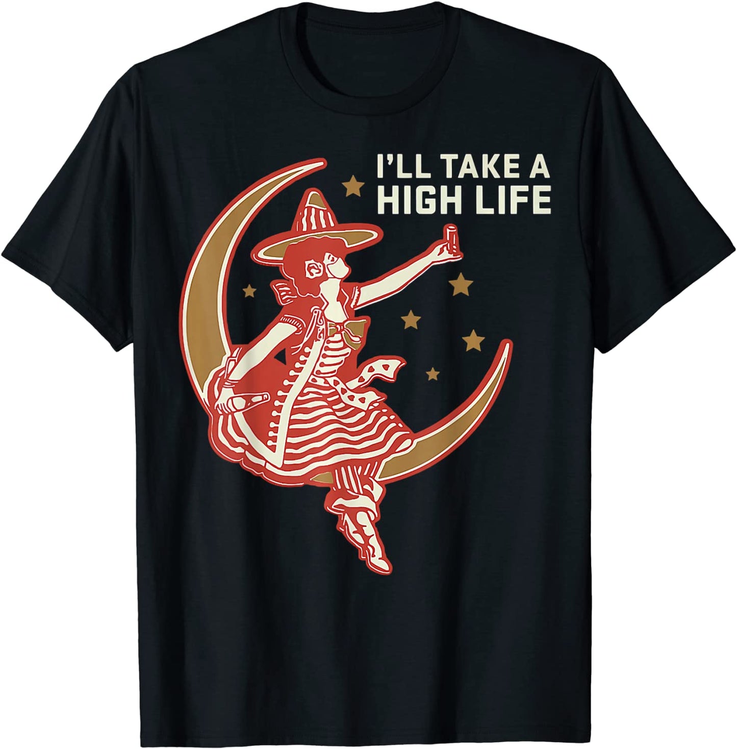 Miller-High-life Ill Take-a High-Life T-Shirt