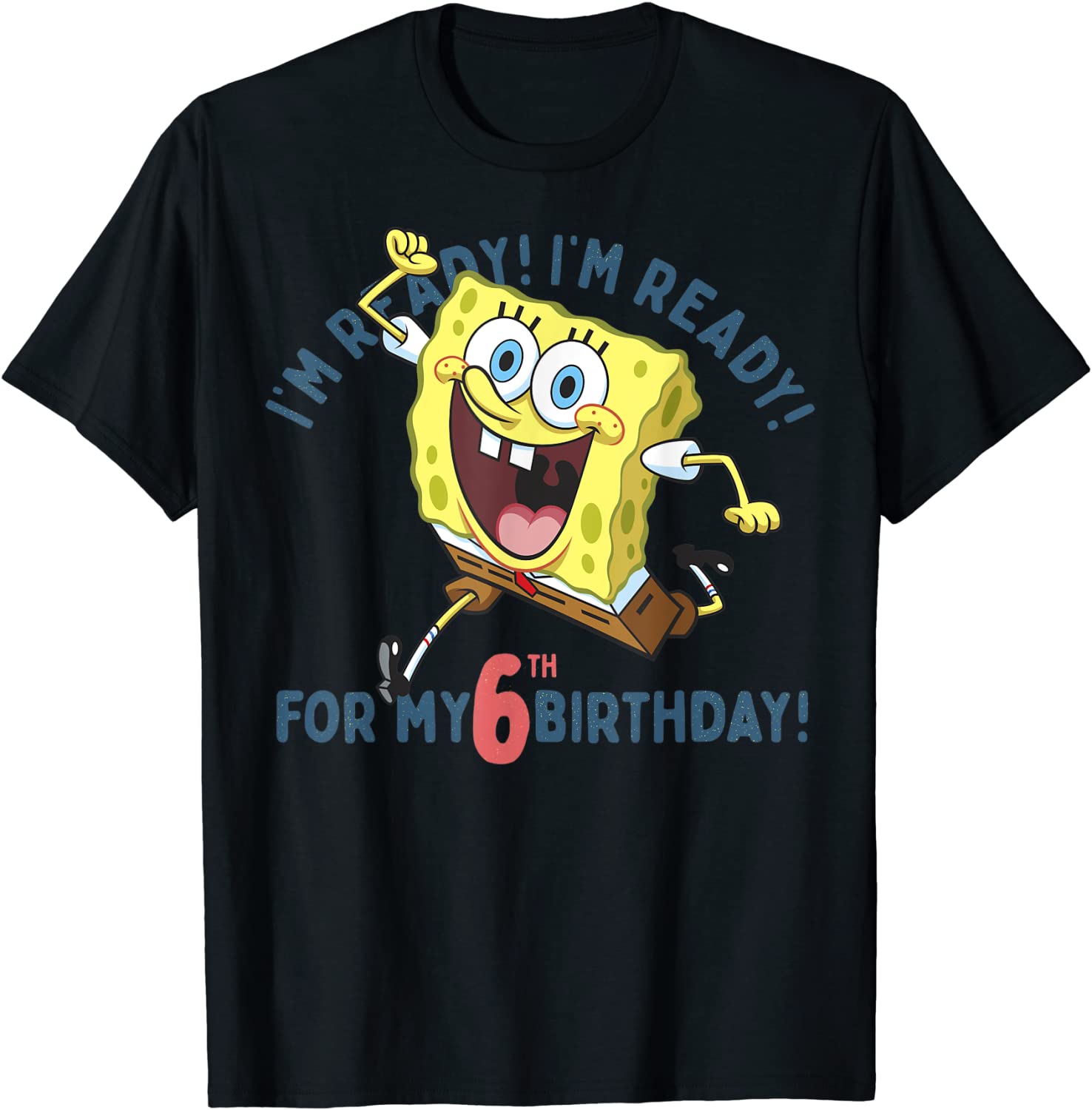 Nickelodeon SpongeBob SquarePants Ready For My 6th Birthday T-Shirt