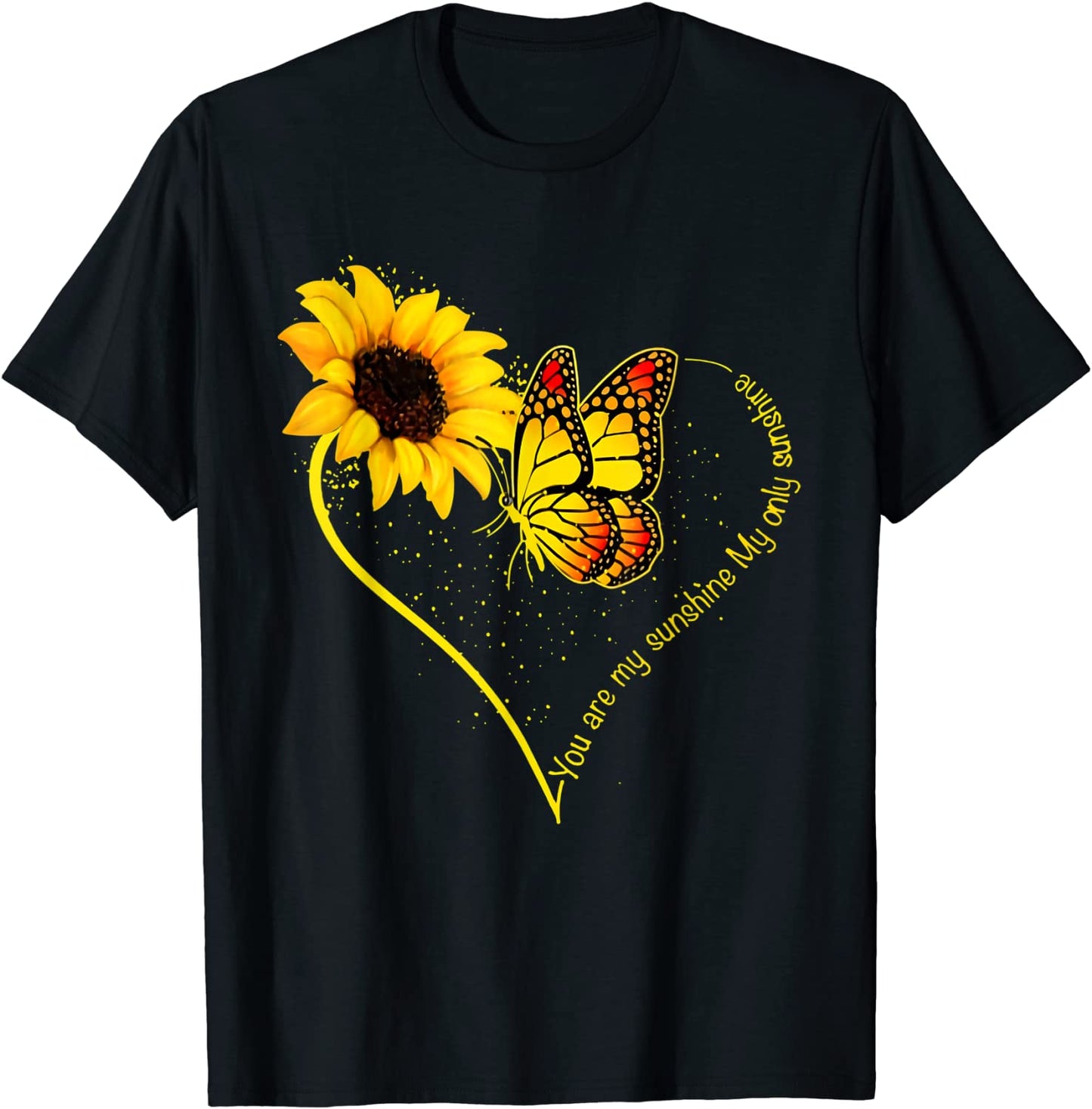 Butterfly You Are My Sunshine My Only Sunshine Sunflower T-Shirt