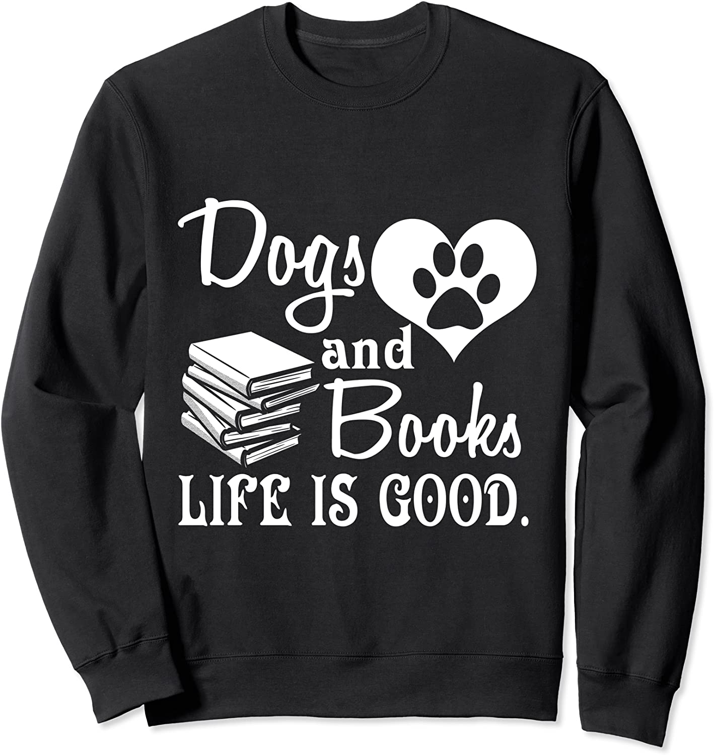 Dog And Books Are Good - Cute Animal Tee Sweatshirt