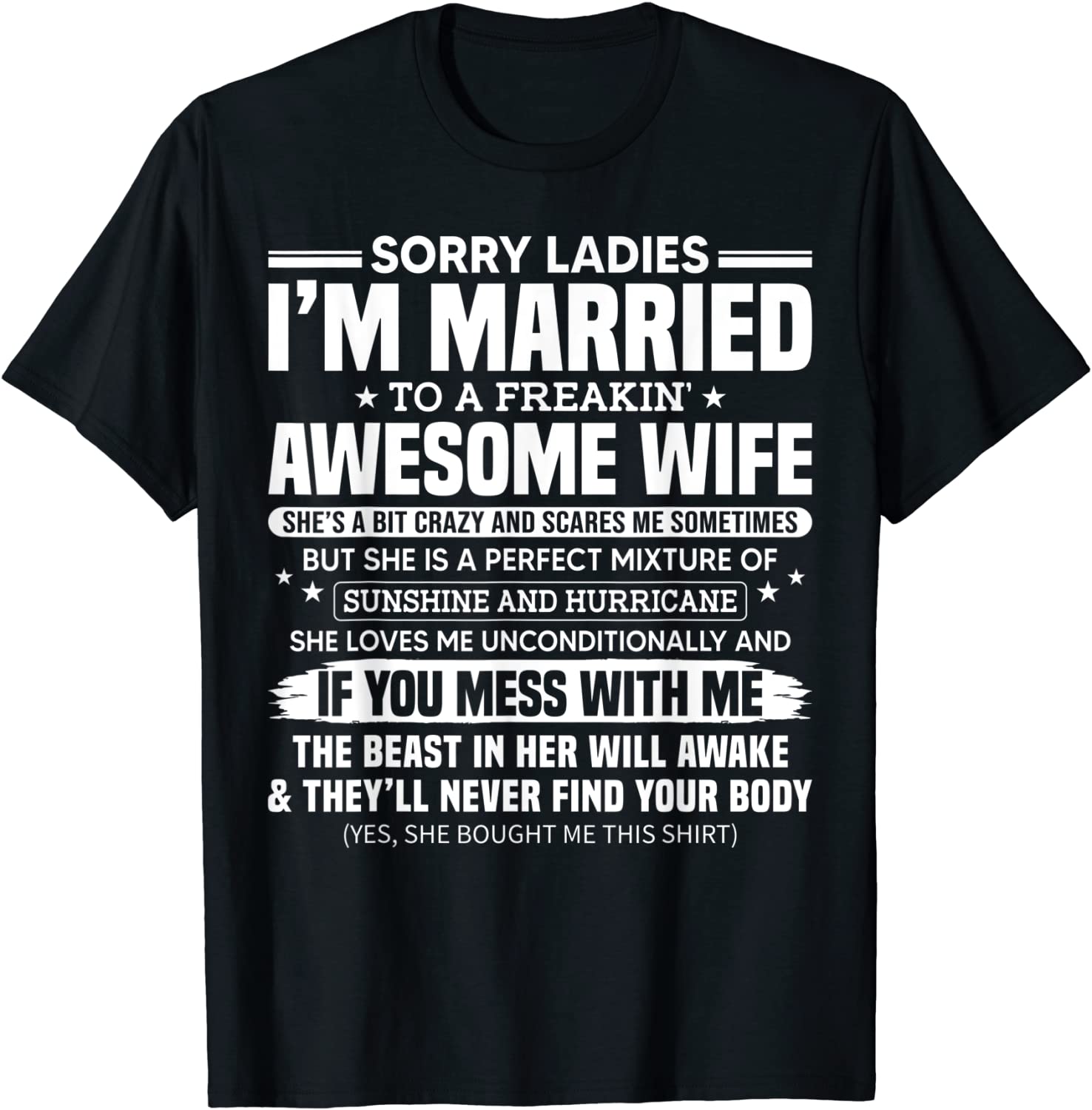Sorry Ladies Im Married To A Freakin Awesome Wife Gift T-Shirt