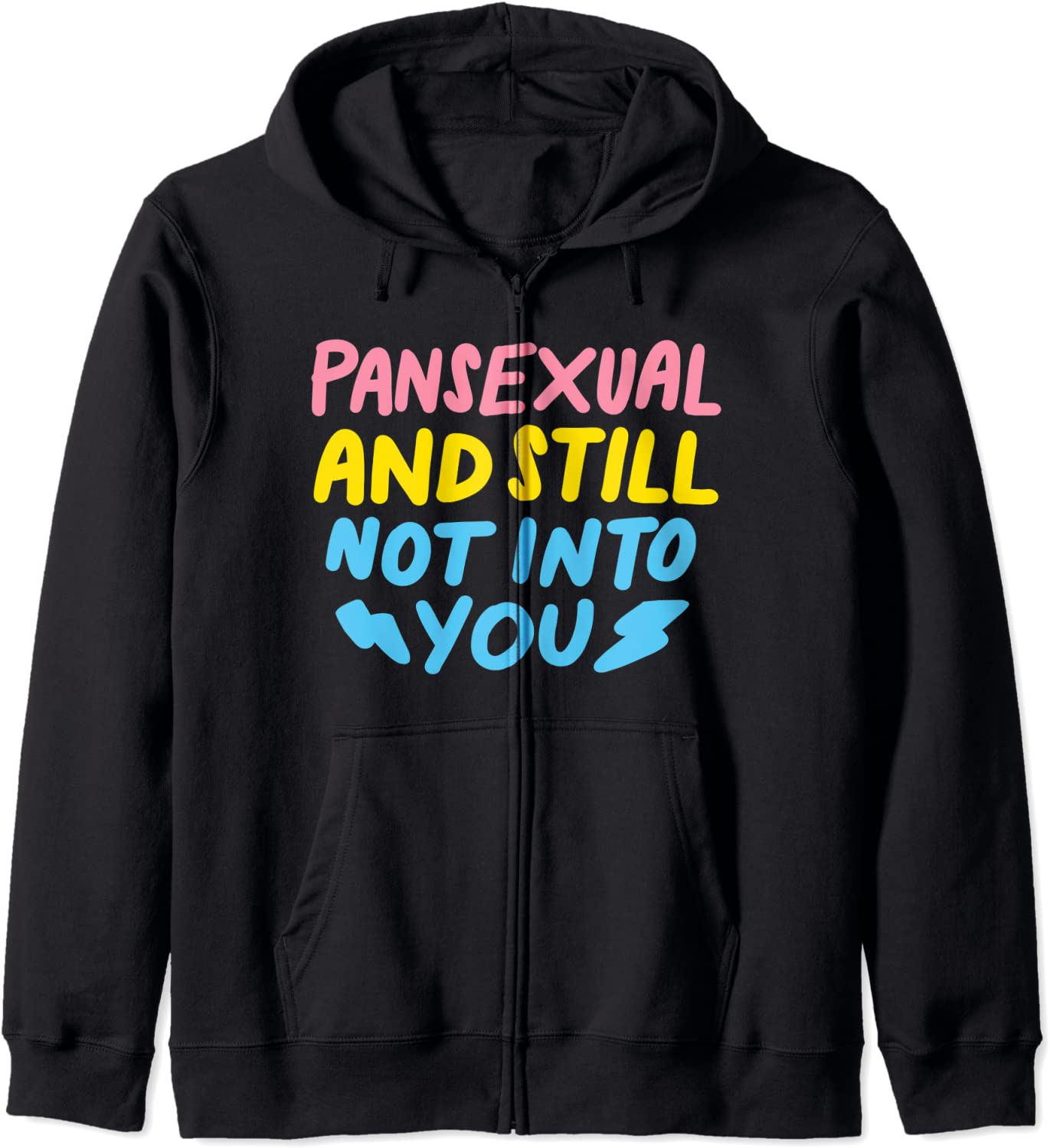 Pansexual And Still Not Into You Funny LGBTQ Pride Hoodie