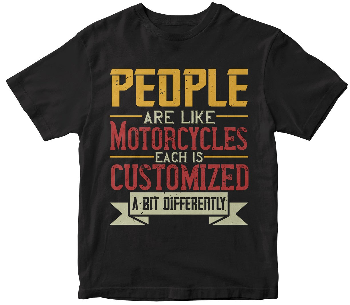 People Are Like Motorcycles Each Is Customized A Bit Differently