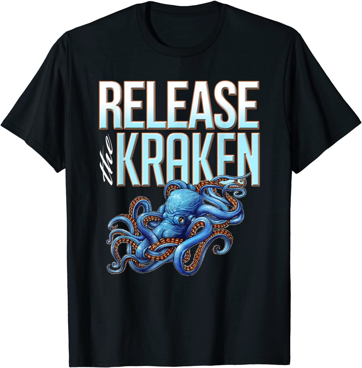 Release the Kraken T-Shirt - Great Octopus monster shirt T-Shirt
