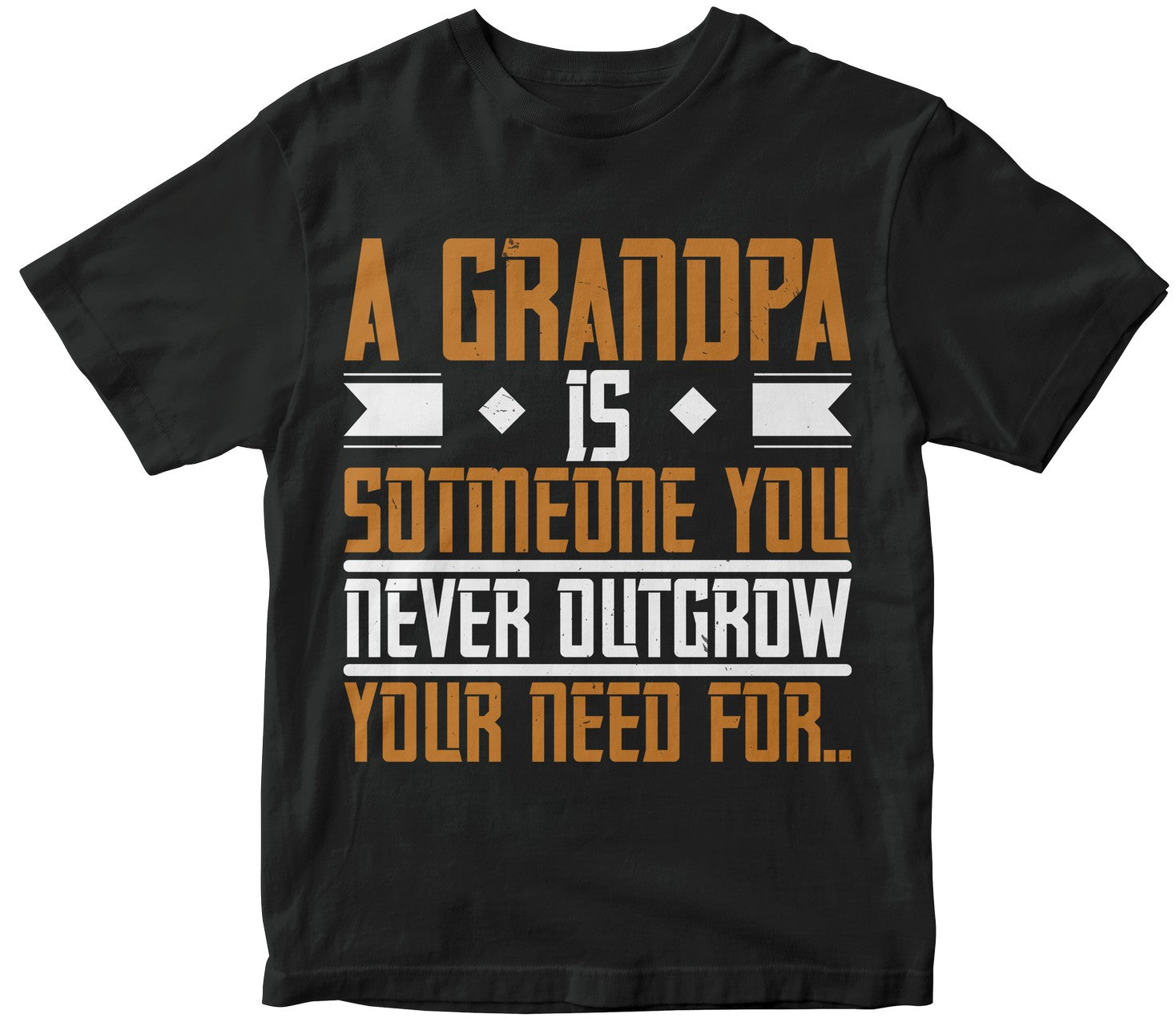 A Grandpa Is Someone You Never Outgrow Your-02