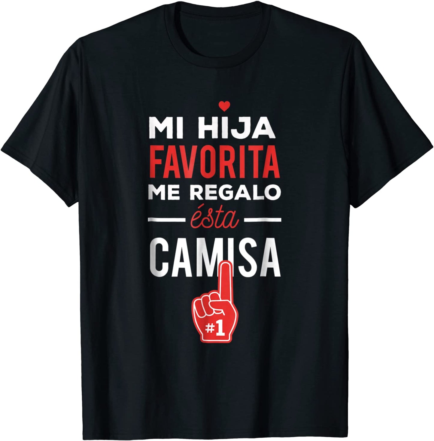 Mi Hija Favorita me Regalo esta Camisa Dia del Padre T-Shirt