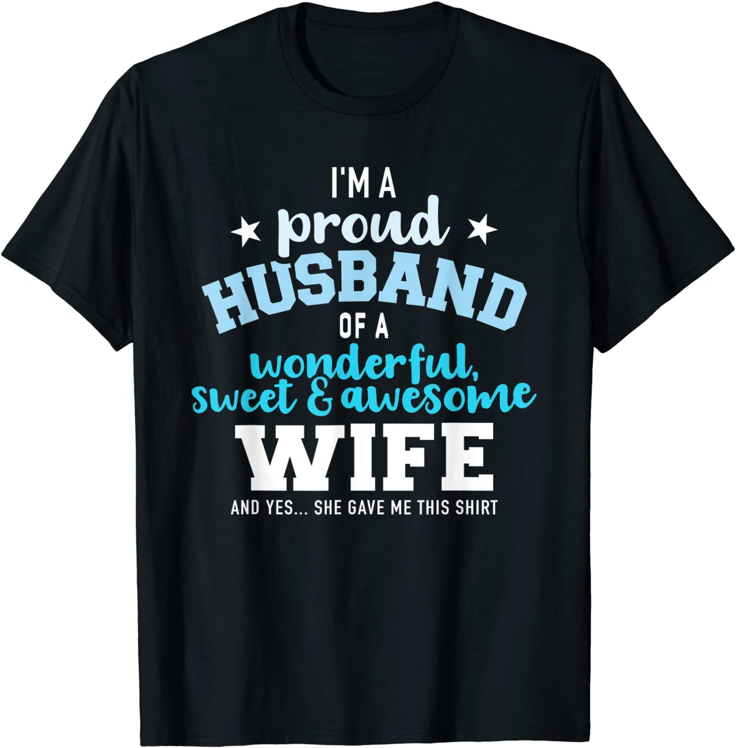 Proud husband wonderful and sweet wife T-Shirt