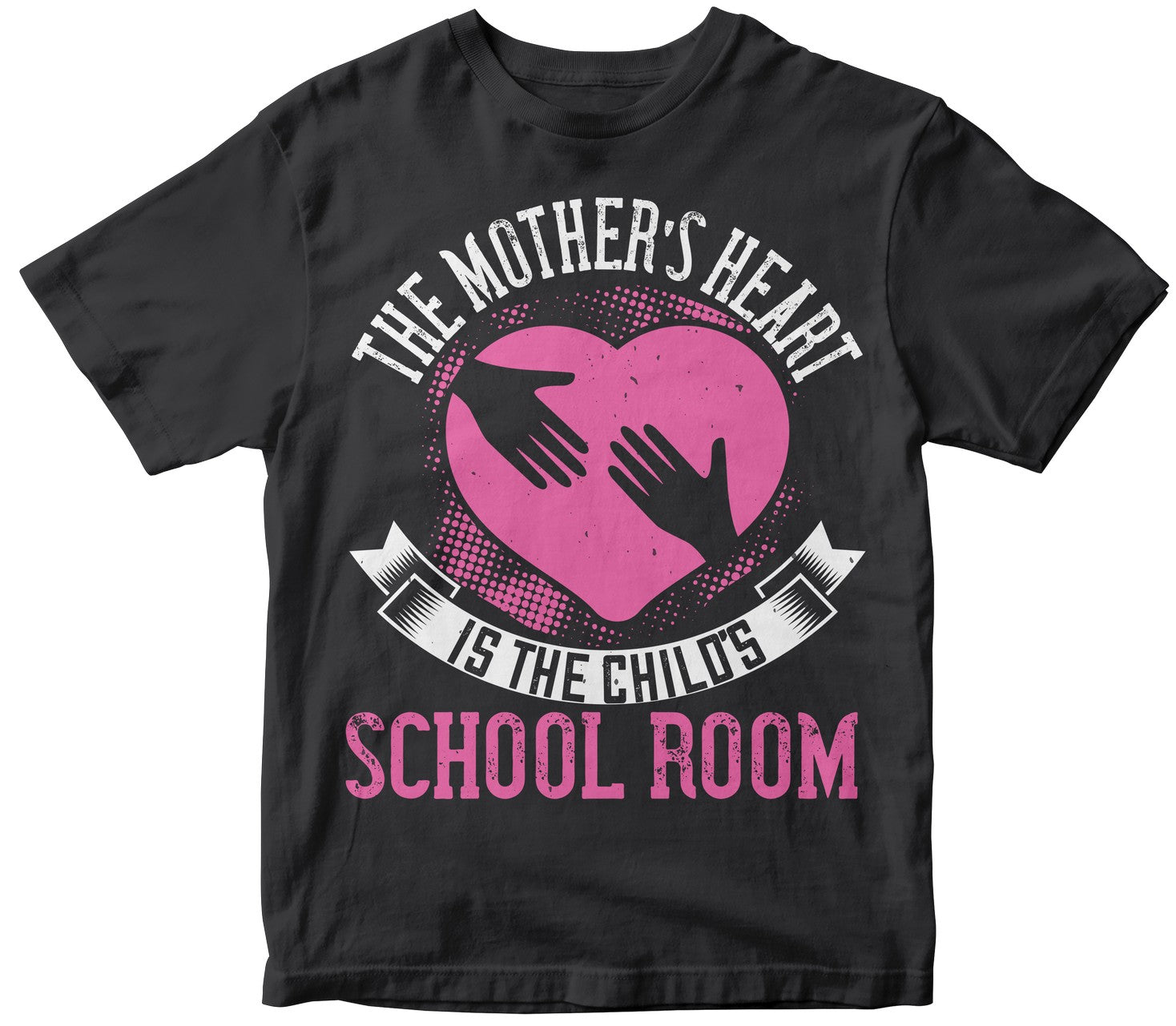 The Mother’S Heart Is The Child’S School-Room Tshirt