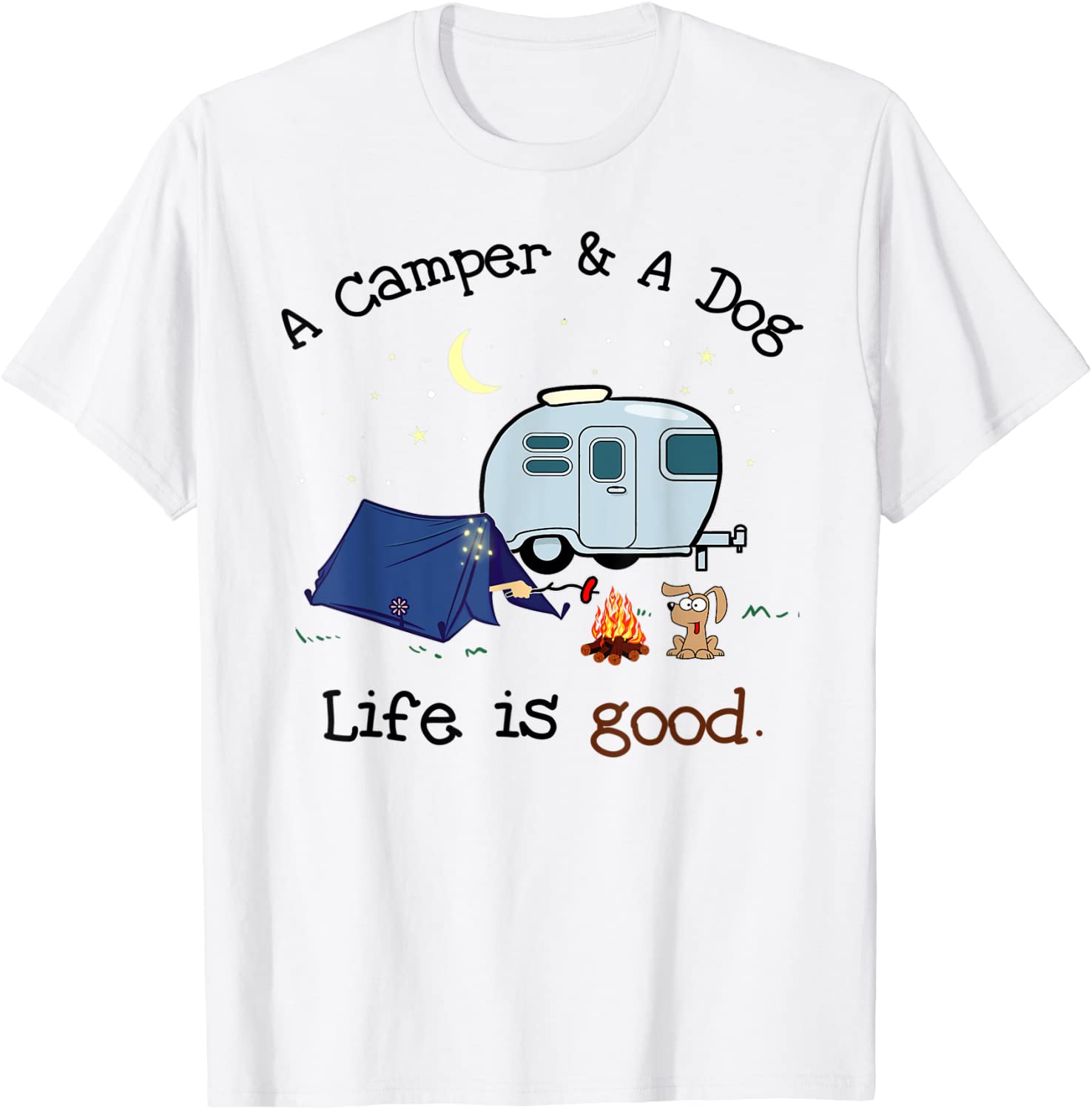 A Camper And A Dog Life Is Good Cool Outdoor Camp Gift T-Shirt