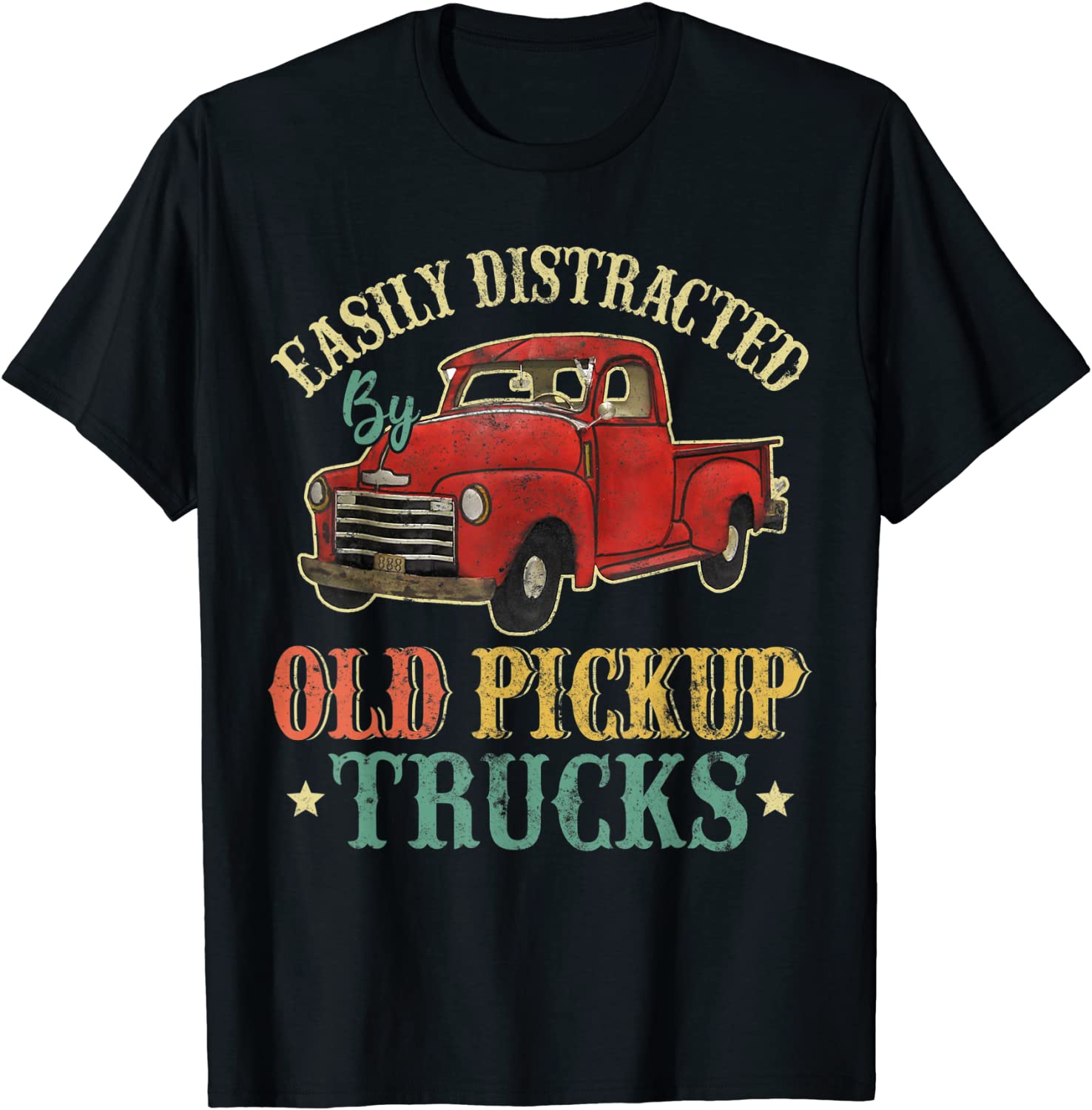 Easily Distracted by Old Pickup Trucks Funny Trucks Gifts T-Shirt