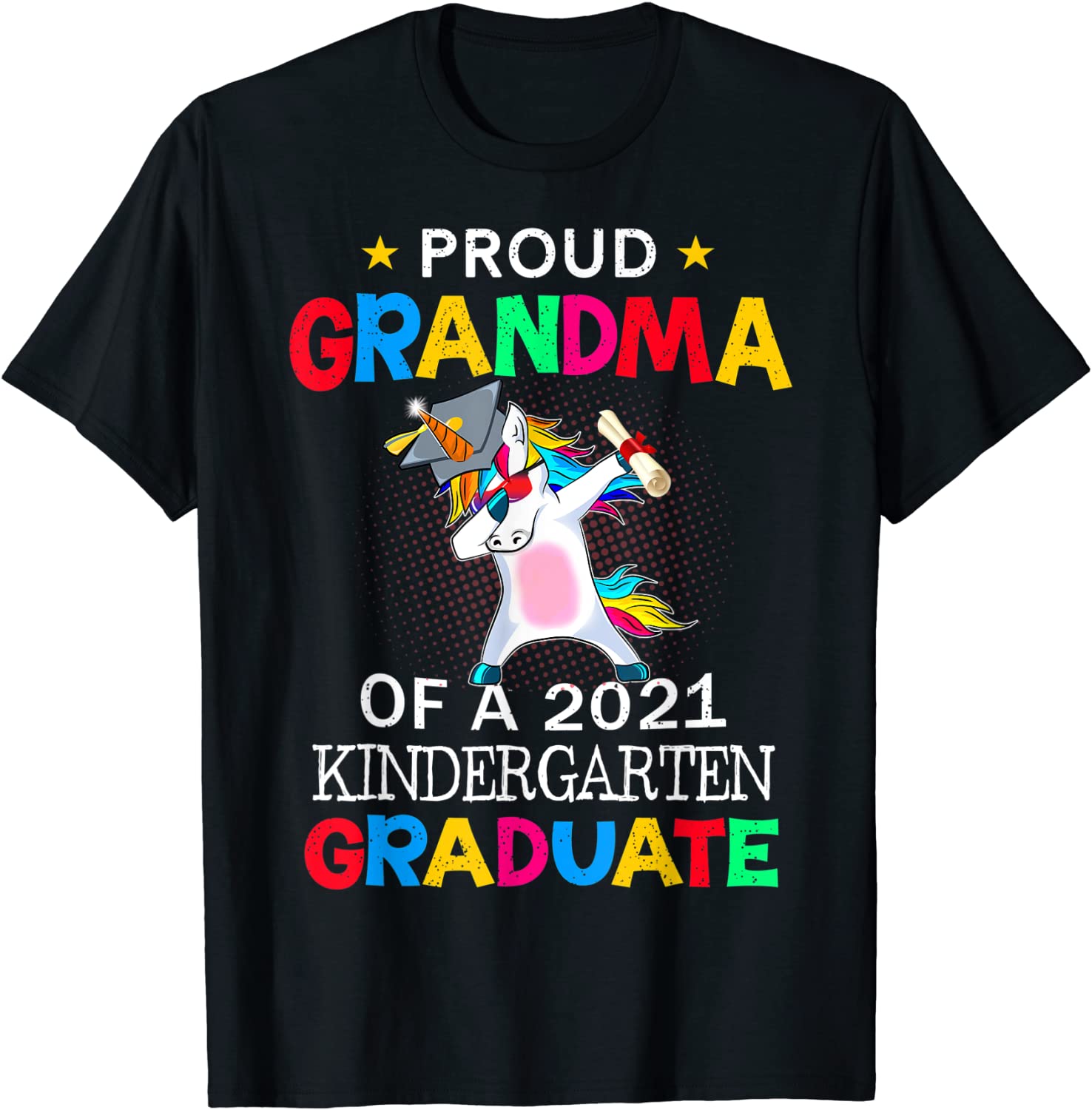 Proud Grandma Of A 2021 Kindergarten Graduate Unicorn Dab T-Shirt