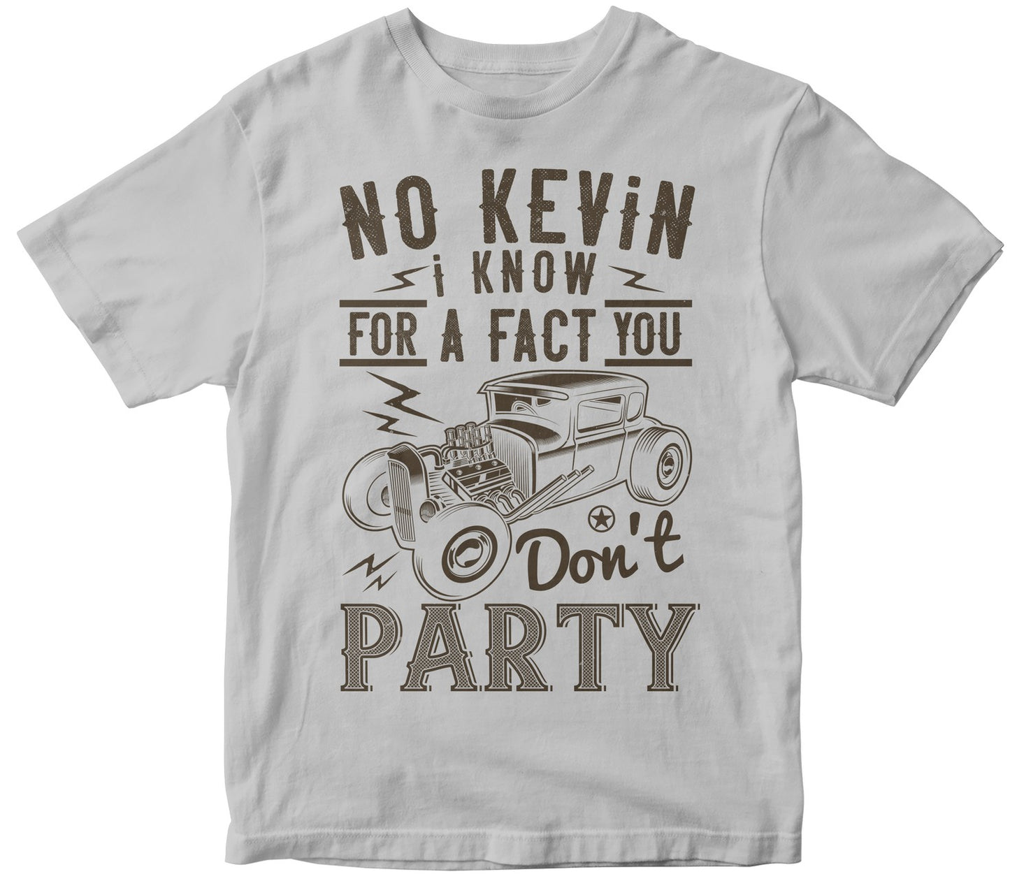 No Kevin, I Know For A Fact You Don'T Party