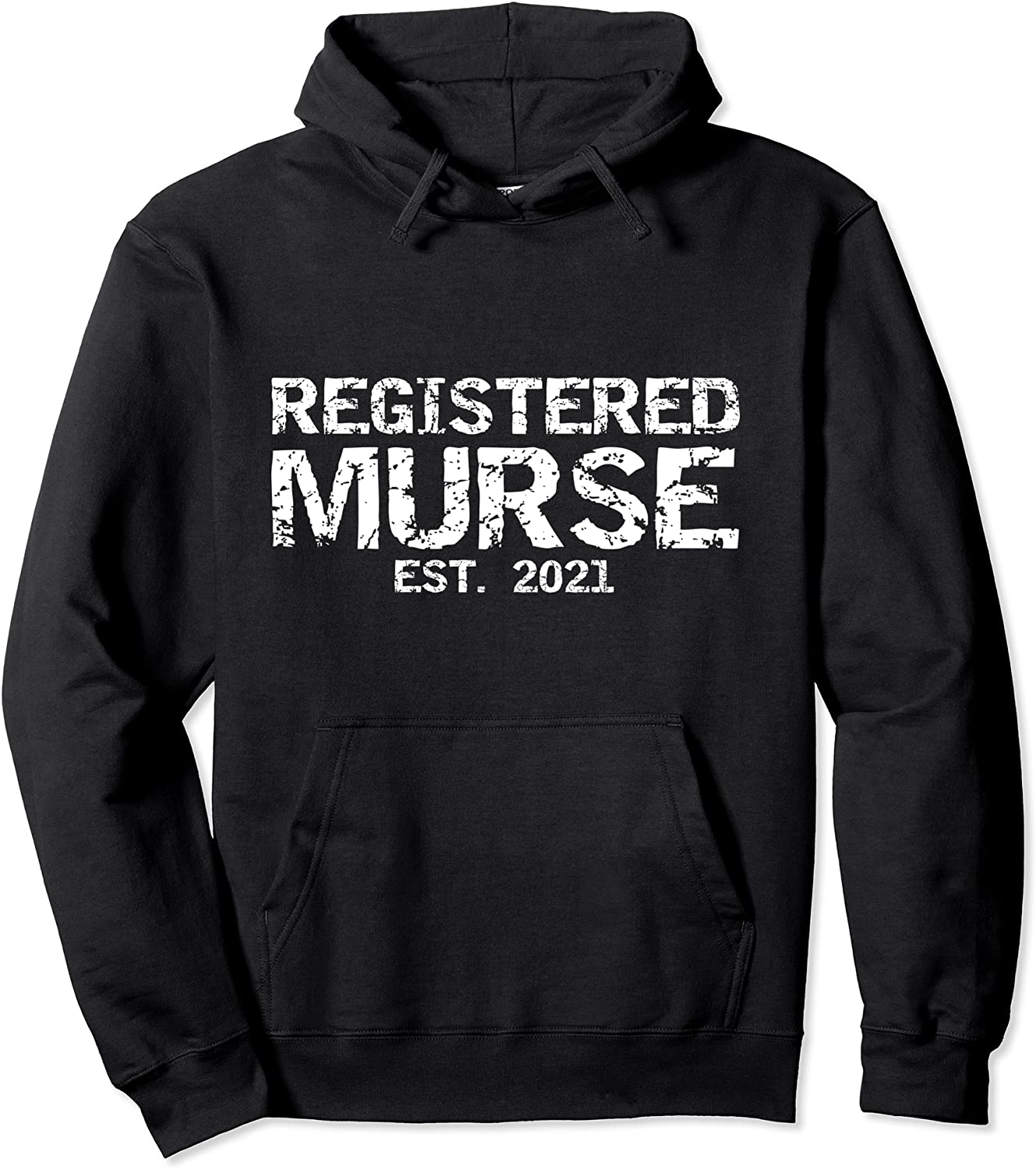 RN Male Nurse Graduation Gift Registered Murse Est 2021 Pullover Hoodie