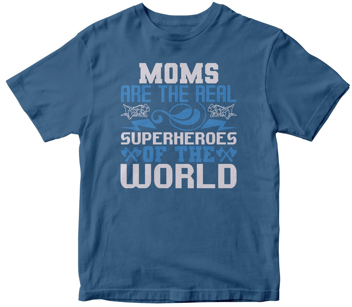 Moms Are The Real Superheroes