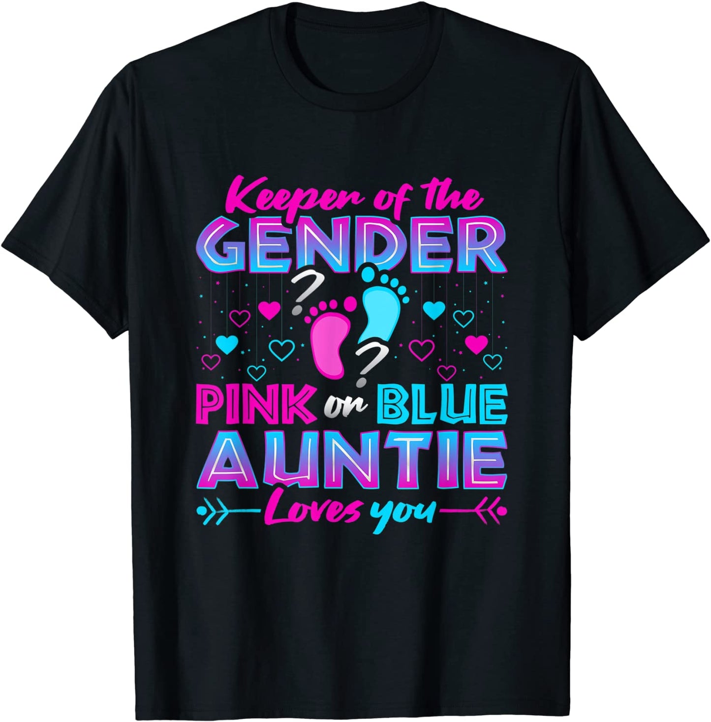 Keeper Of The Gender Pink Or Blue Auntie Loves You Reveal T-Shirt