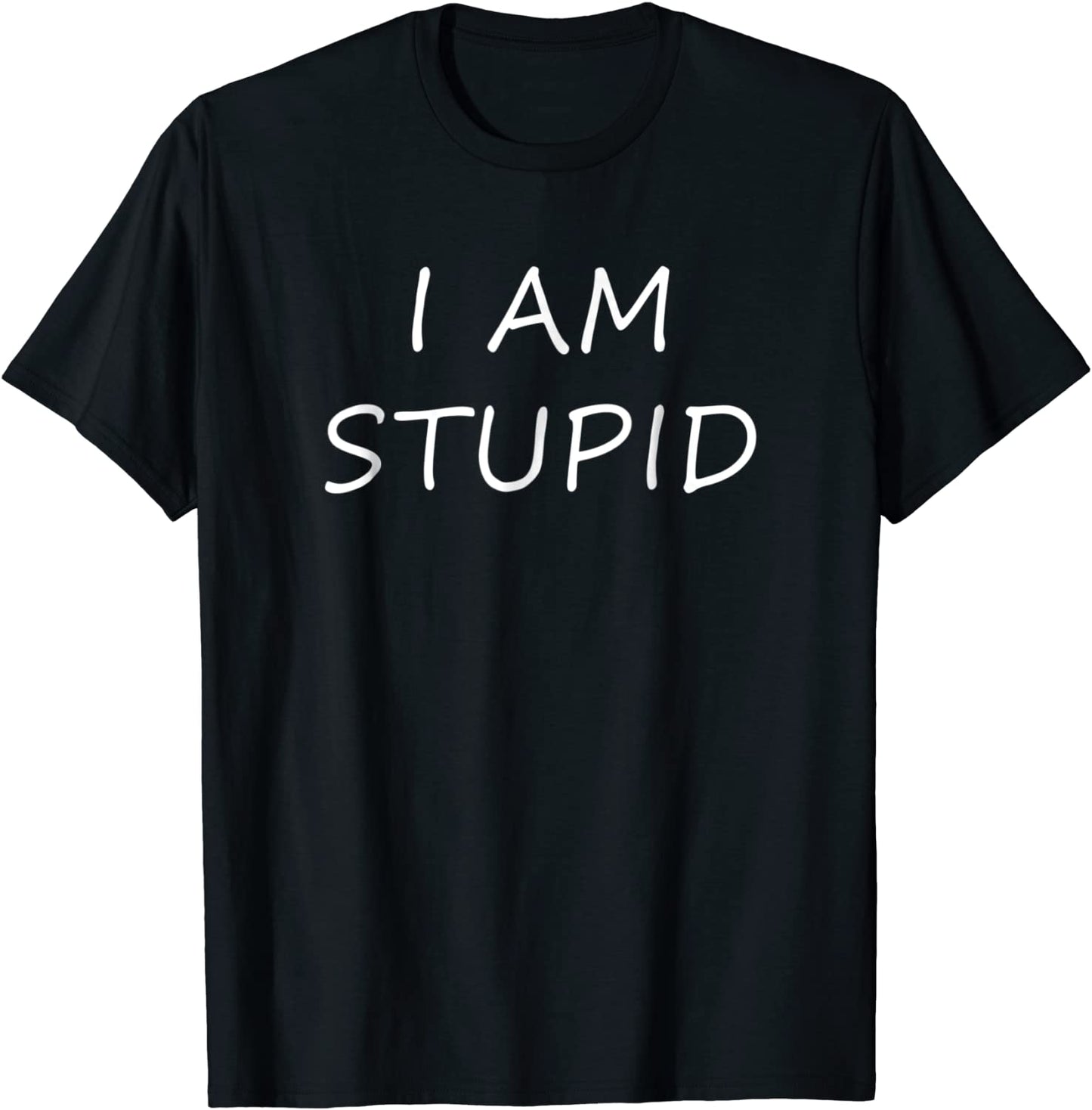 I AM STUPID Funny Lost Bet Fantasy Sports T-Shirt