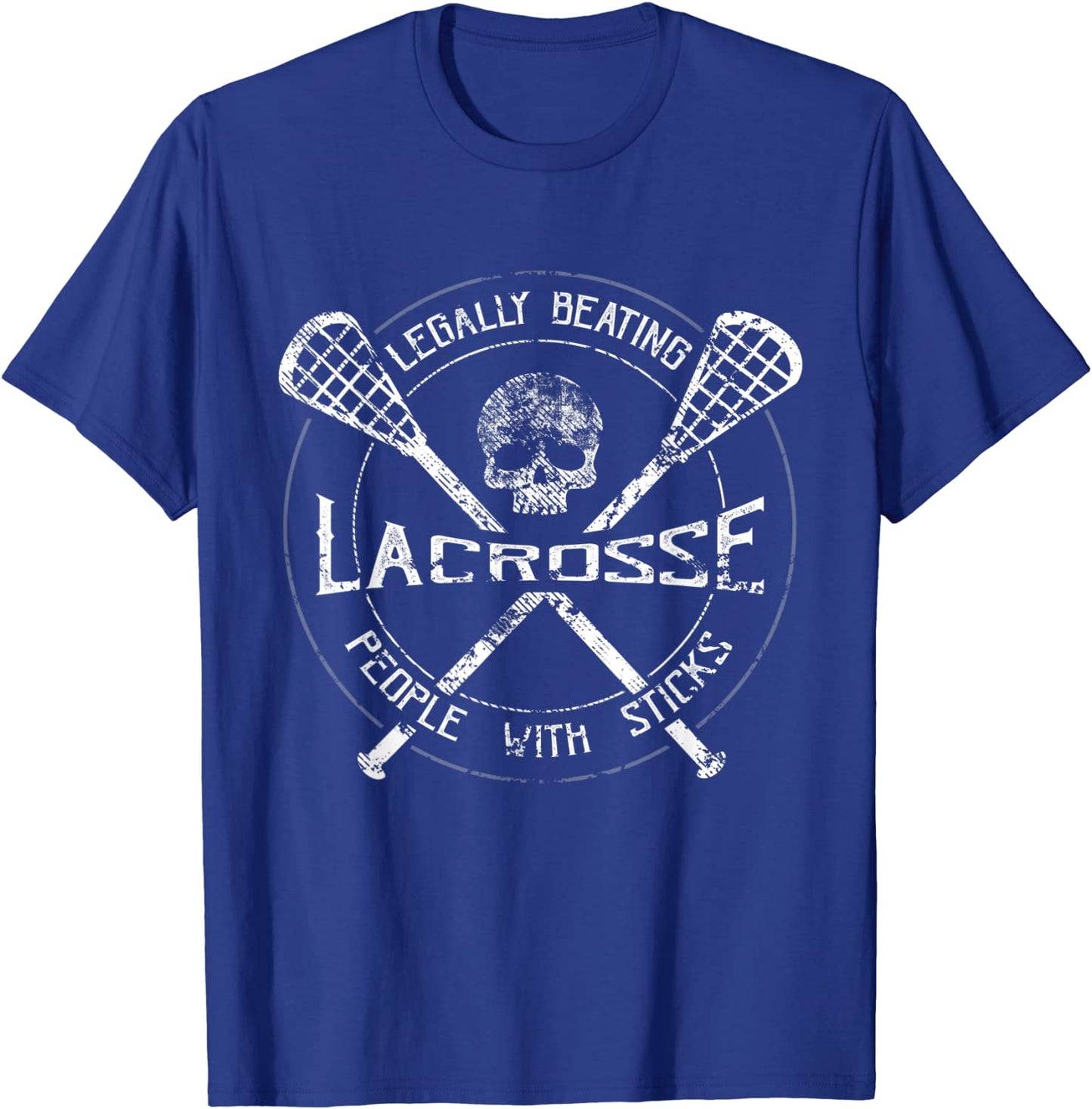 Lacrosse Legally Beating People With Sticks-Funny Design T-Shirt