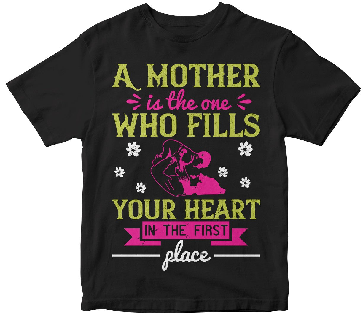 A Mother Is The One Who Fills Your Heart In The First Place