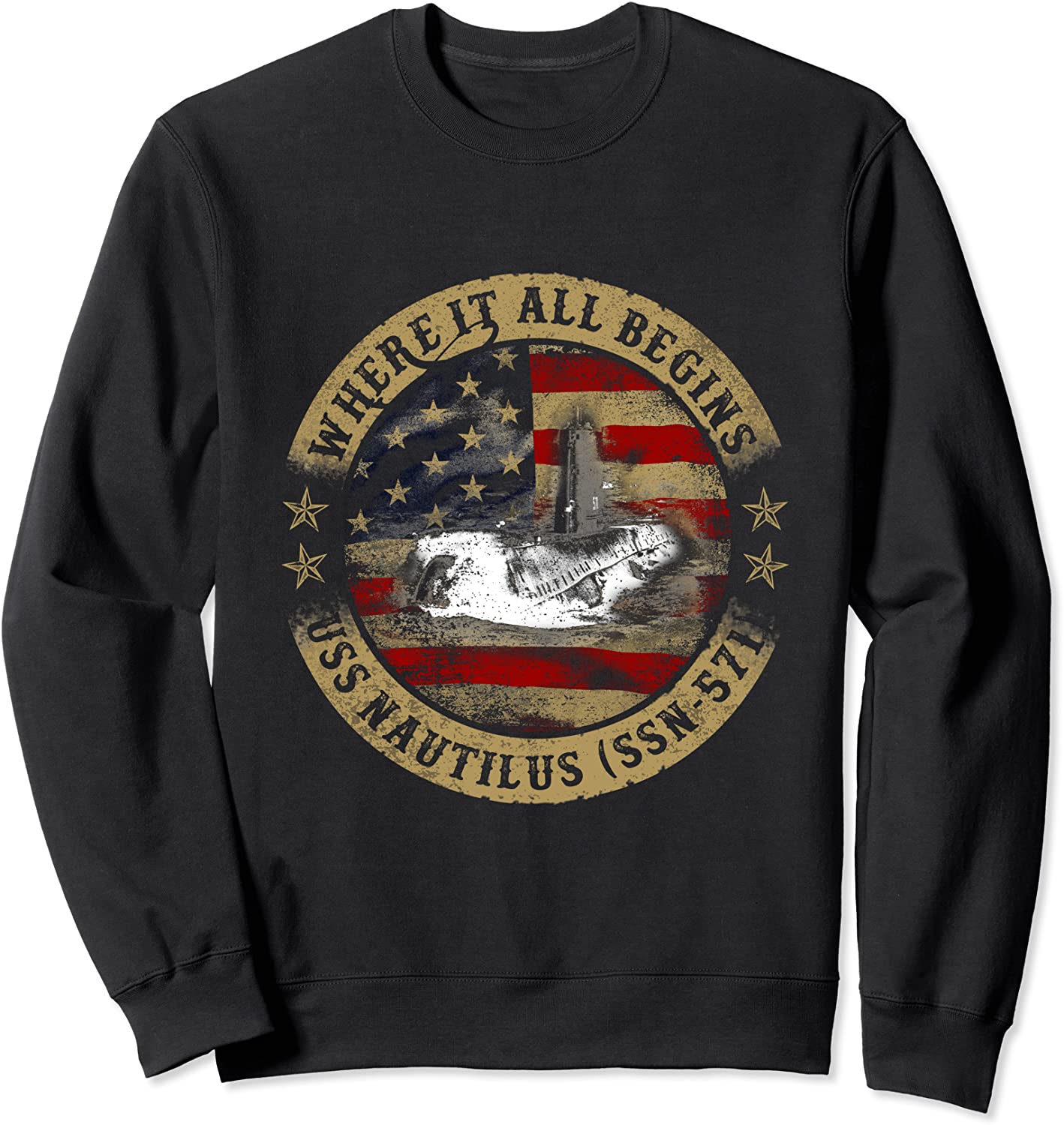Where It All Begins Uss Nautilus SSN 571 US Army T-Shirt Sweatshirt